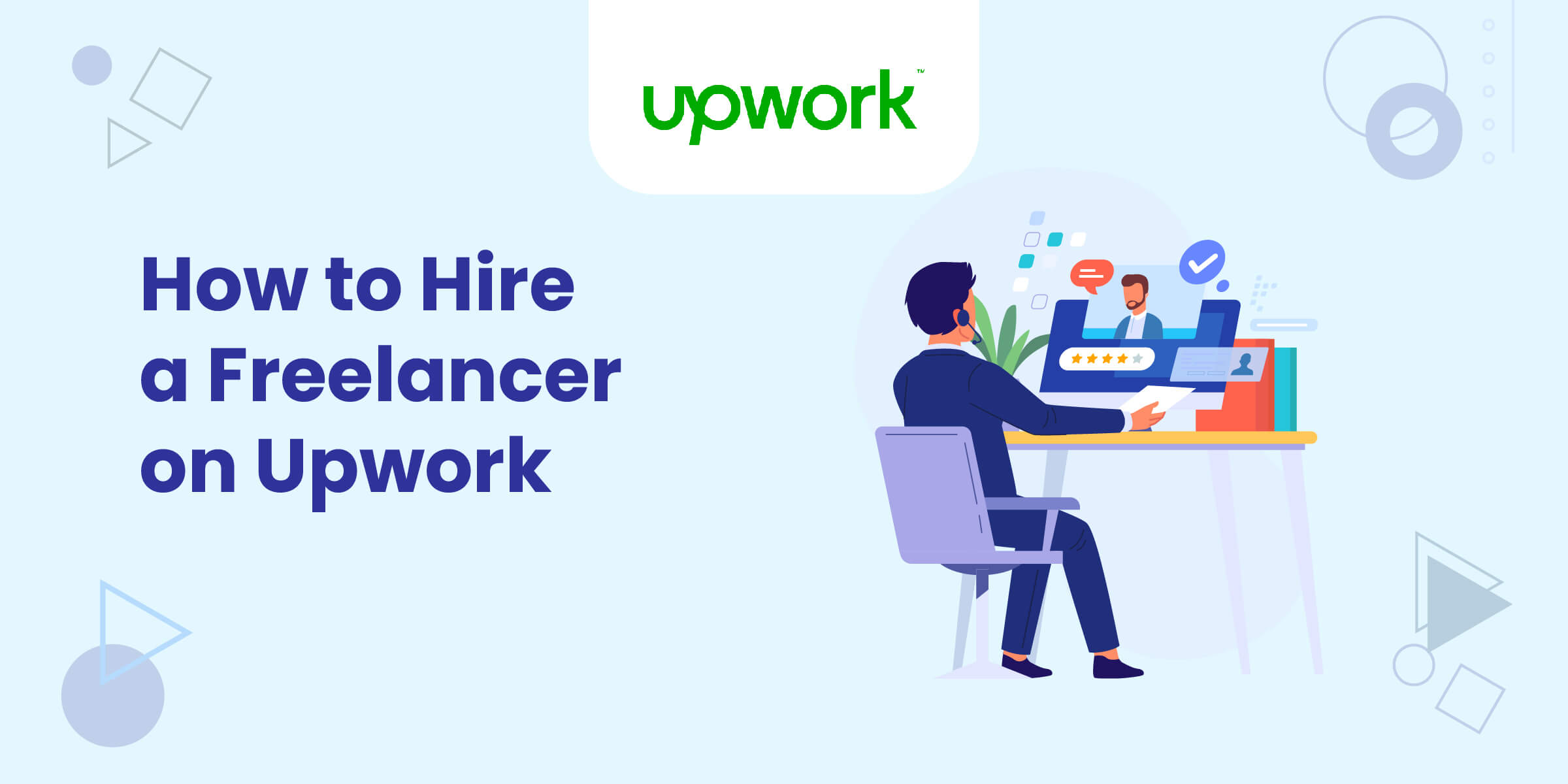 How to Hire a Freelancer on Upwork