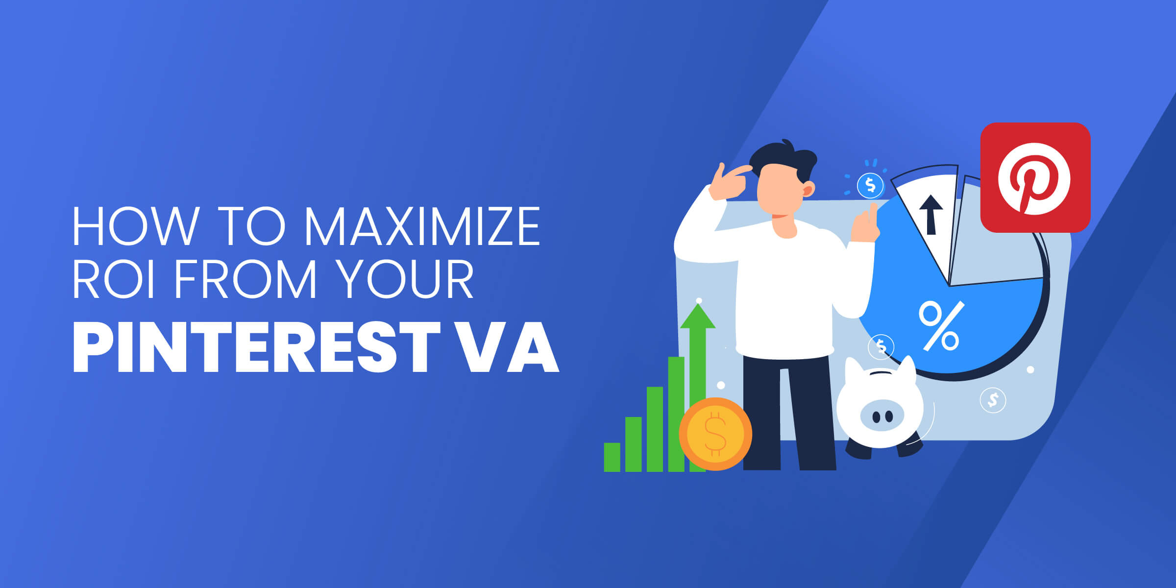 How to Maximize ROI of Pinterest VA