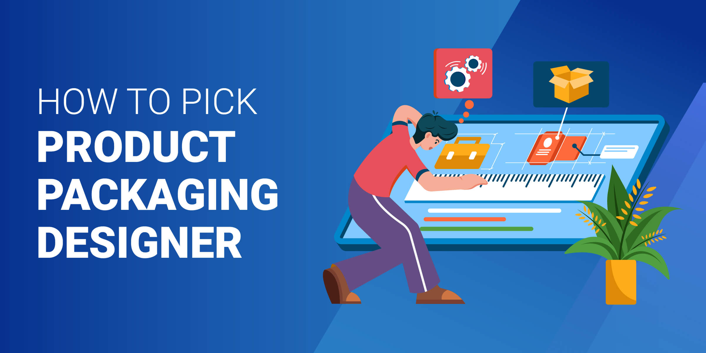 How to Pick Product Package Designer