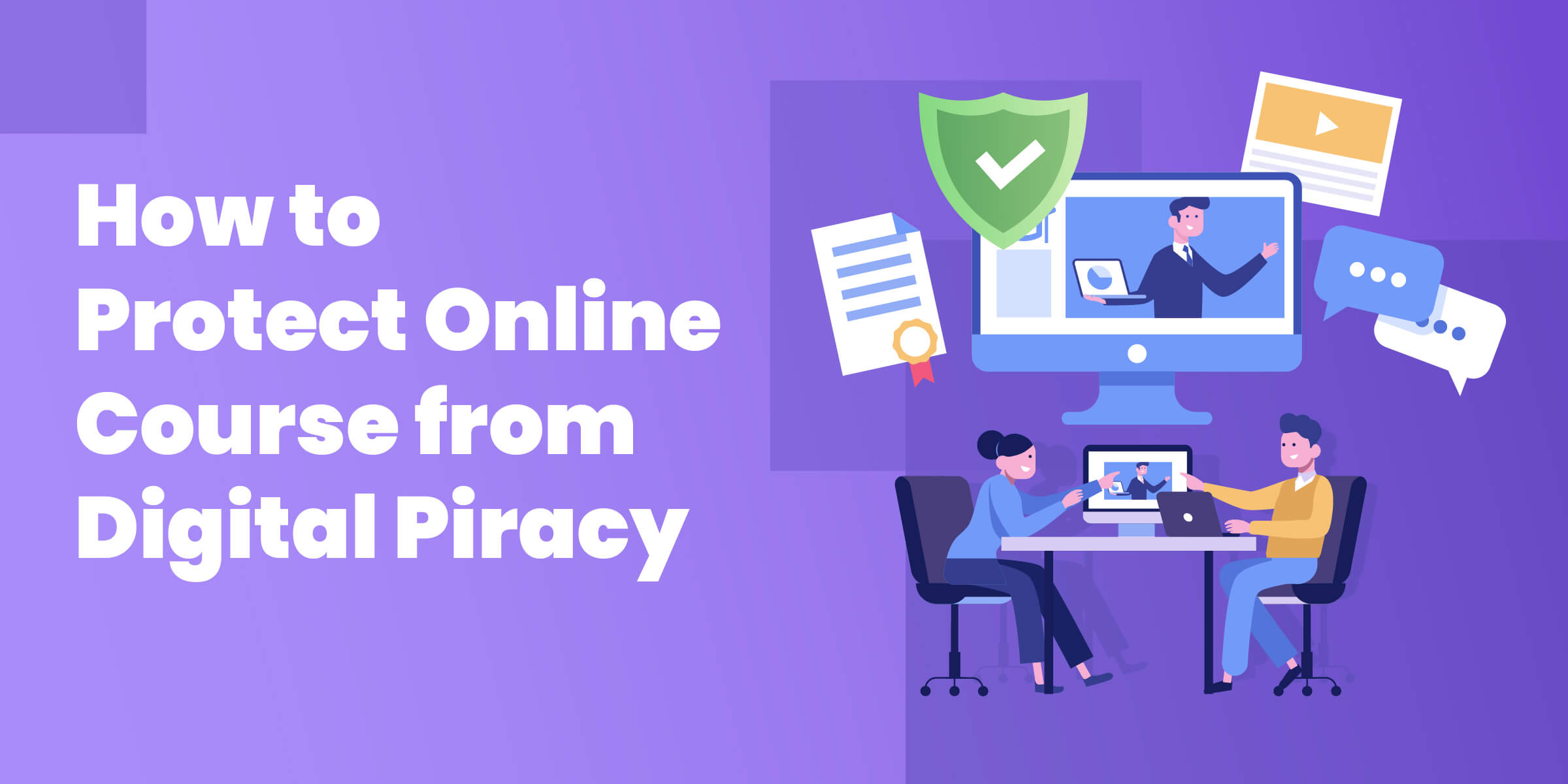 How to Protect Online Course from Piracy