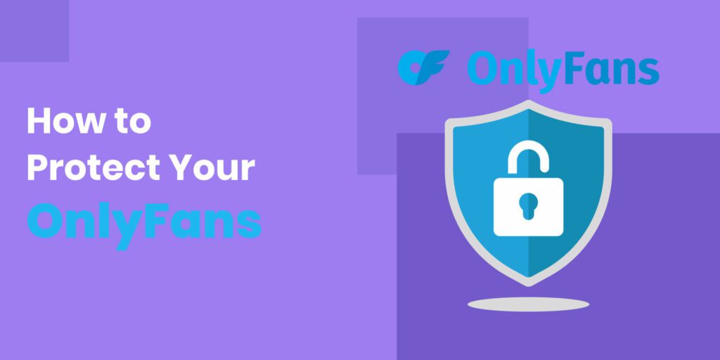 What To Do If Your OnlyFans Content Is Stolen(03)