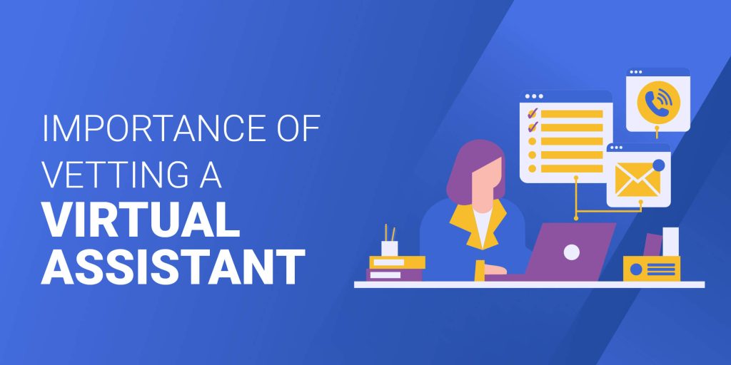 How to Vet a Virtual Assistant Before You Hire (Checklist + Examples)
