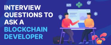 Interview Questions to Ask Blockchain Developer