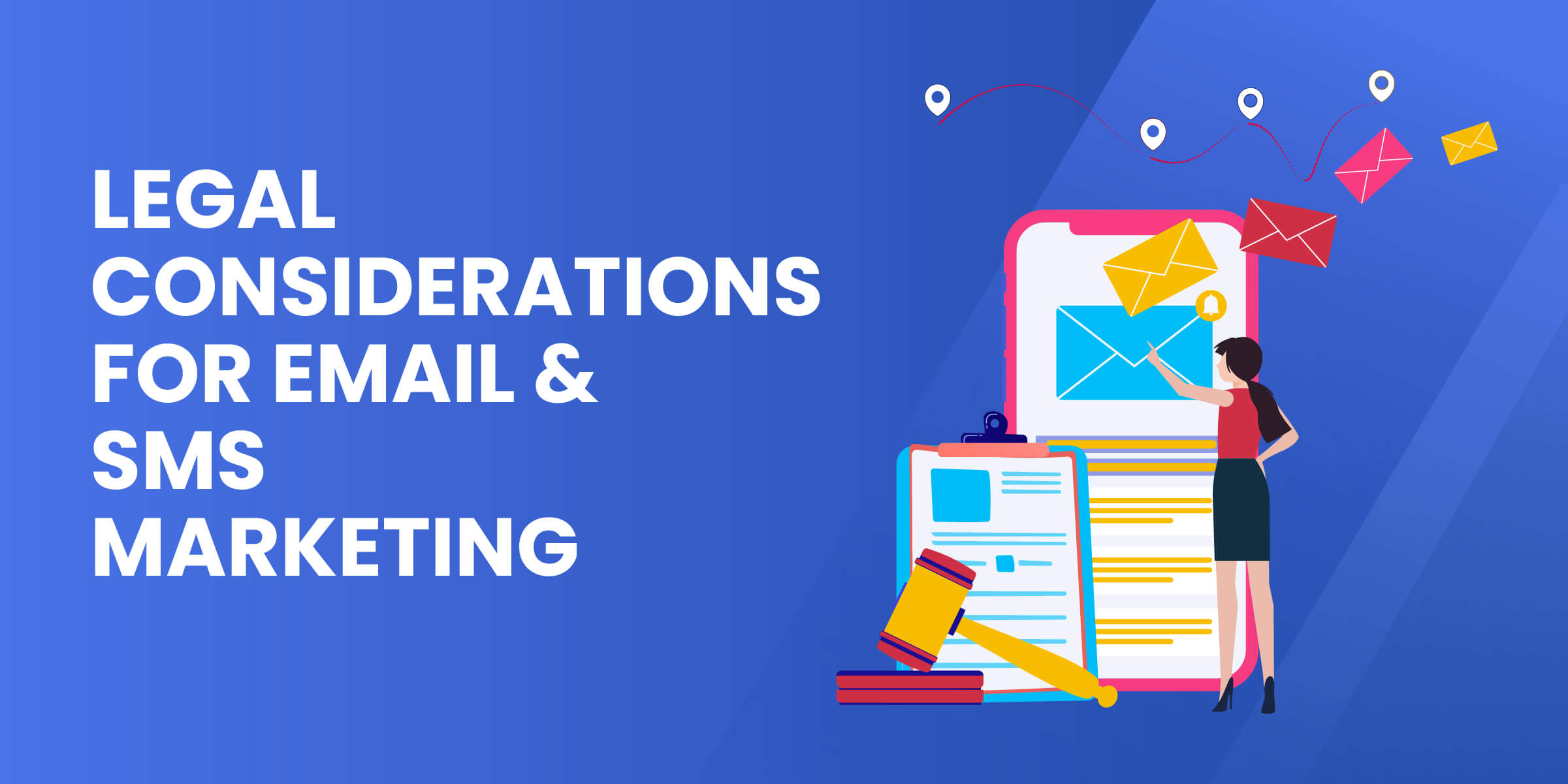Legal Considerations for Email and SMS Marketing