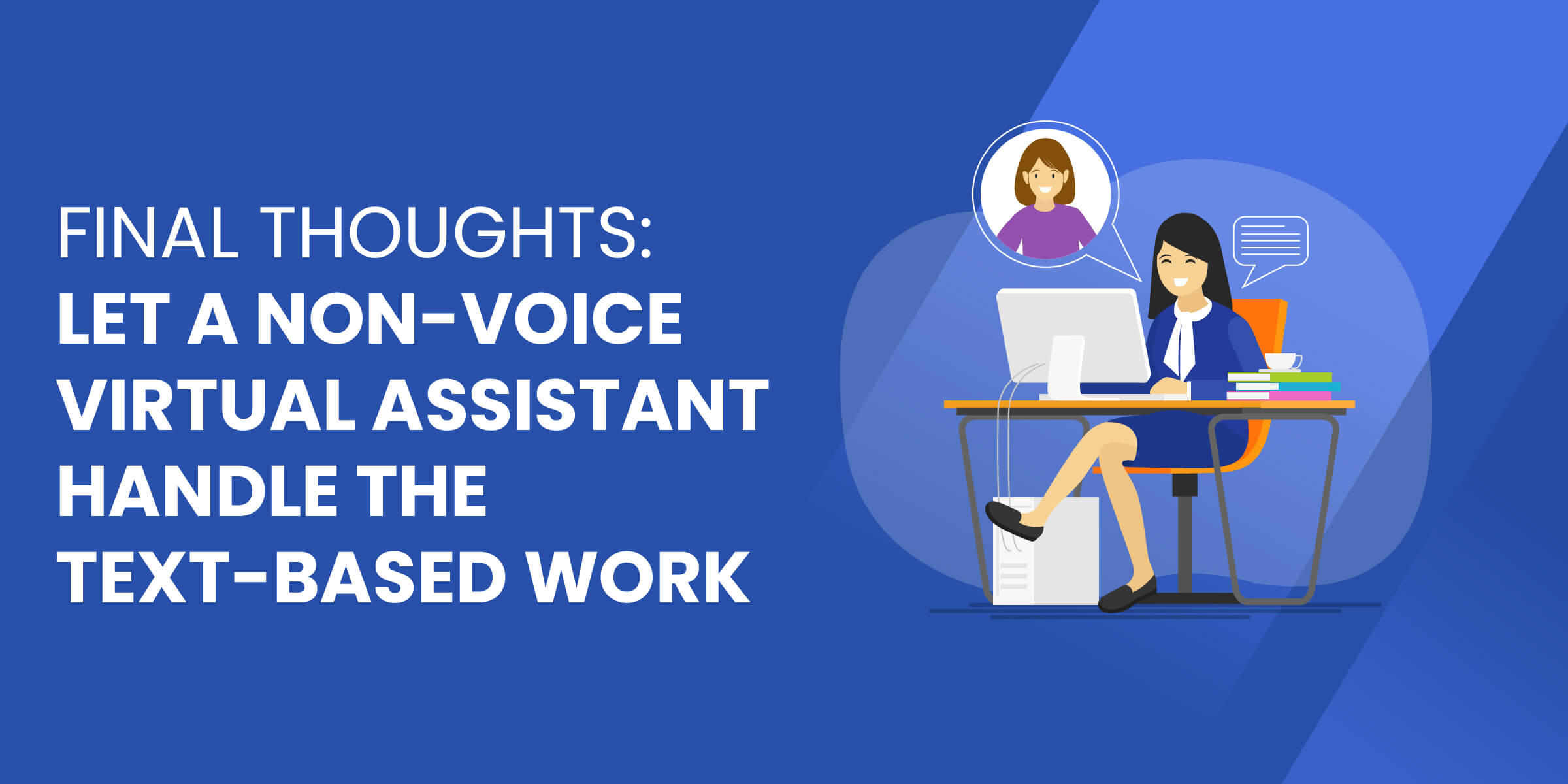Let Non Voice VA Handle Text Based Work