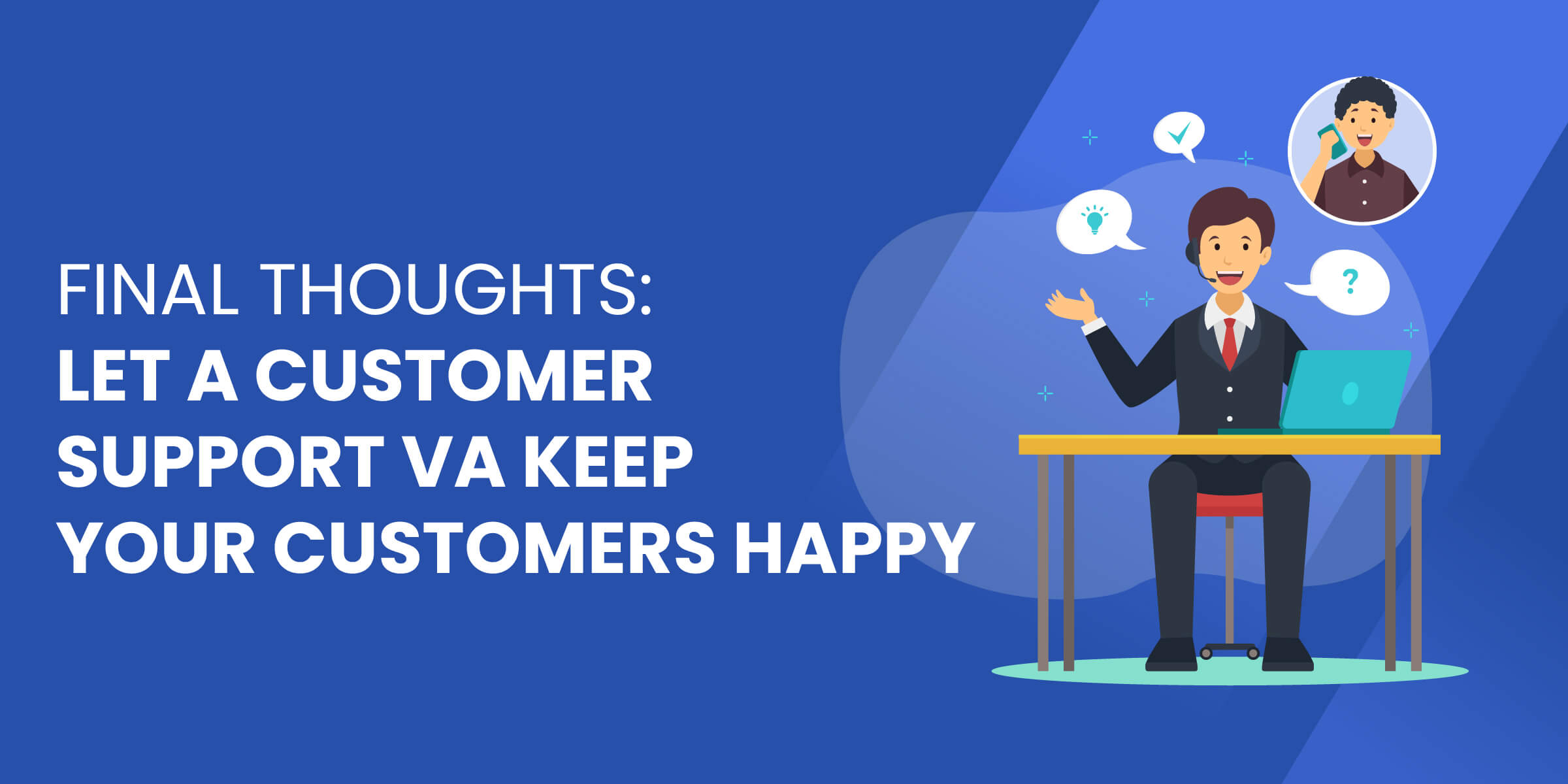Let a Customer Support VA Keep Customers Happy