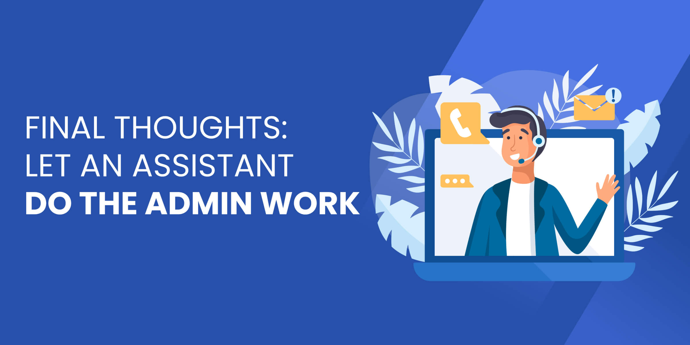 Let an Assistant Do Admin Work