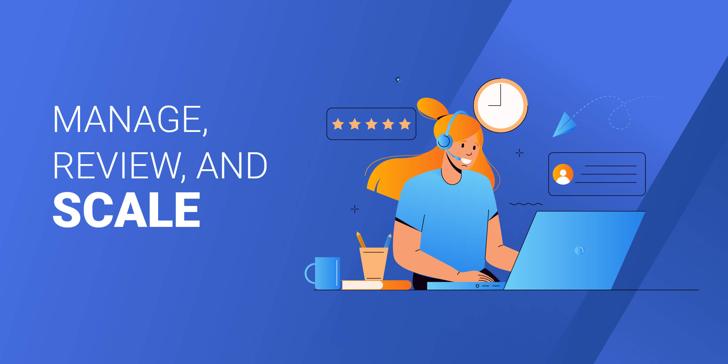 Manage Review and Scale