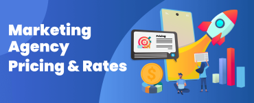Marketing Agency Pricing and Rates