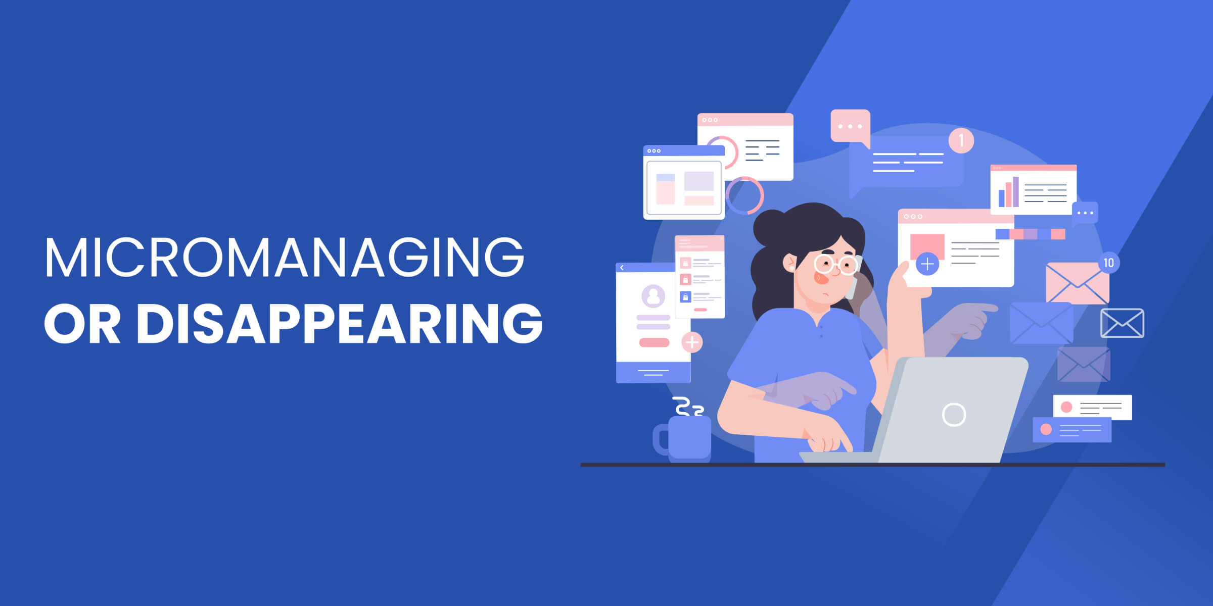 Micromanaging