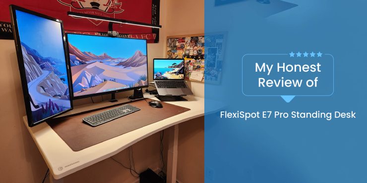 My Honest Review FlexiSpot E7 Pro