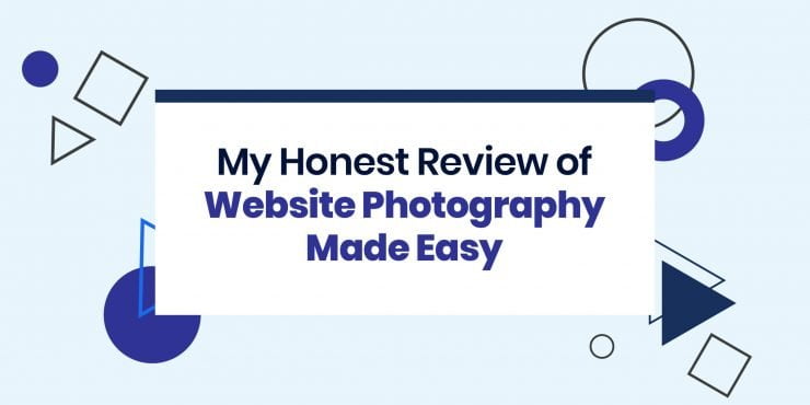 My Review of Website Photography Made Easy