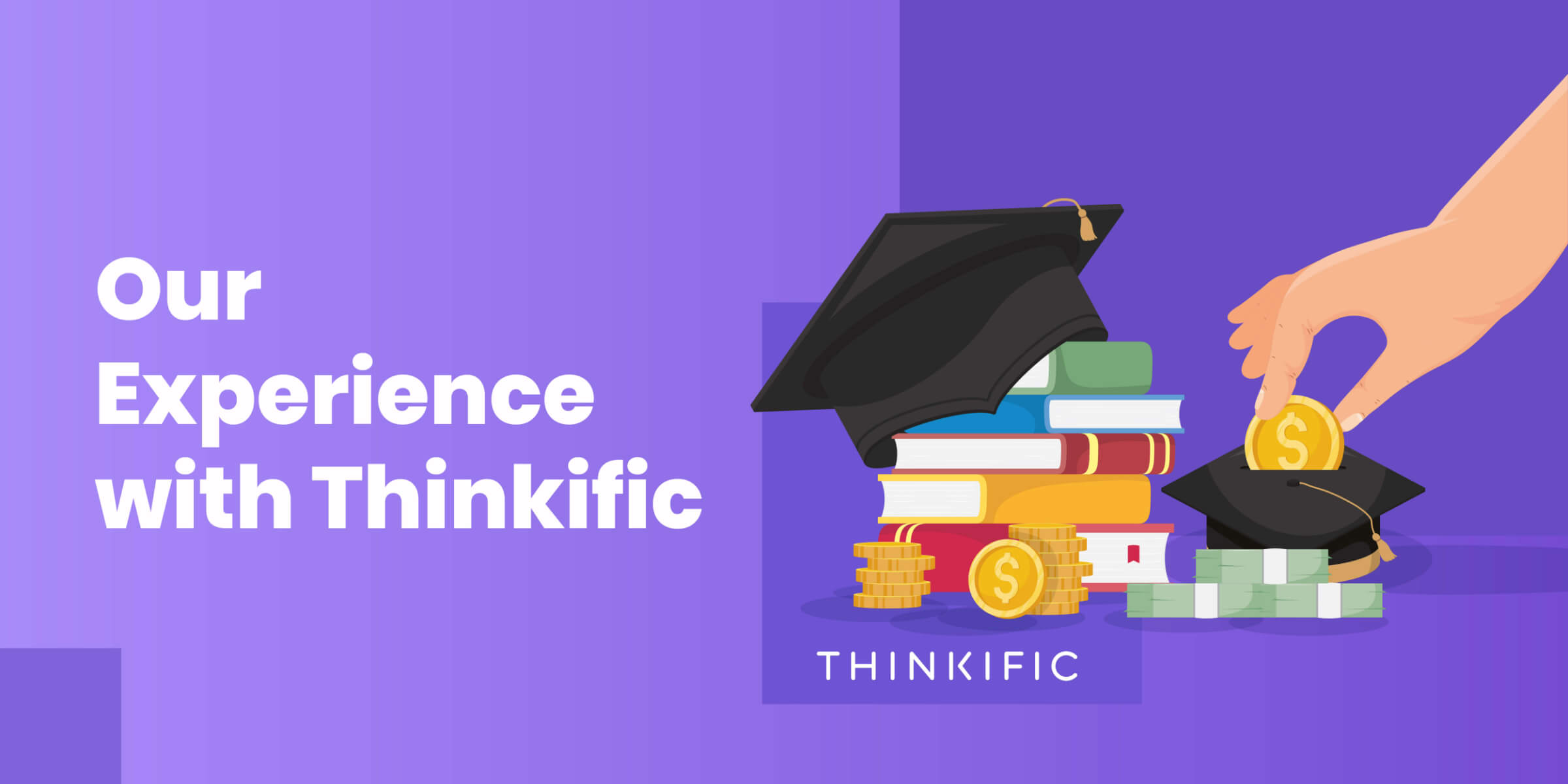 Our Experience With Thinkific