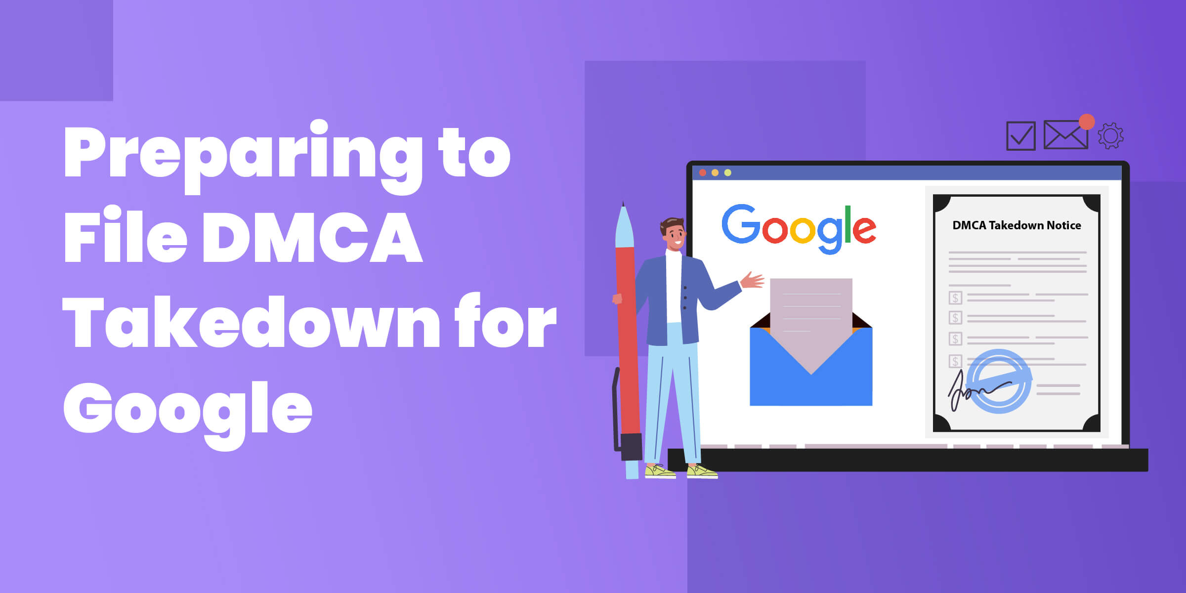 Preparing to File DMCA for Google