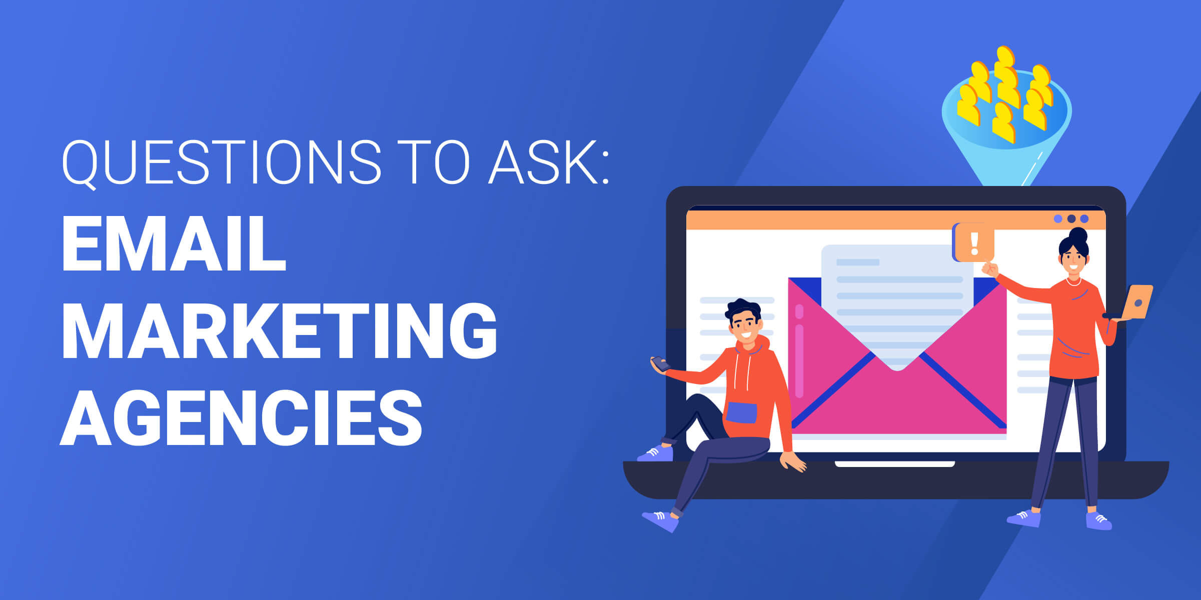 Questions to Ask Email Marketing Agencies
