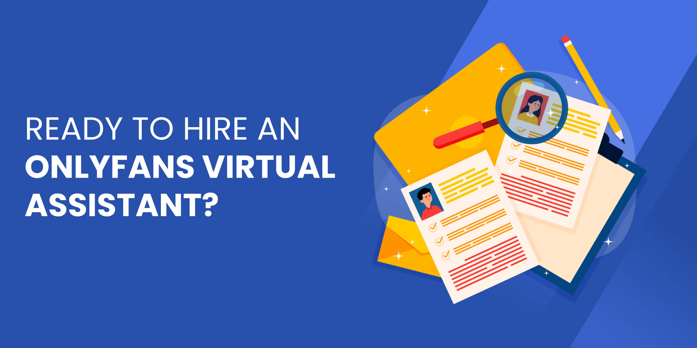 Ready to Hire an OF VA