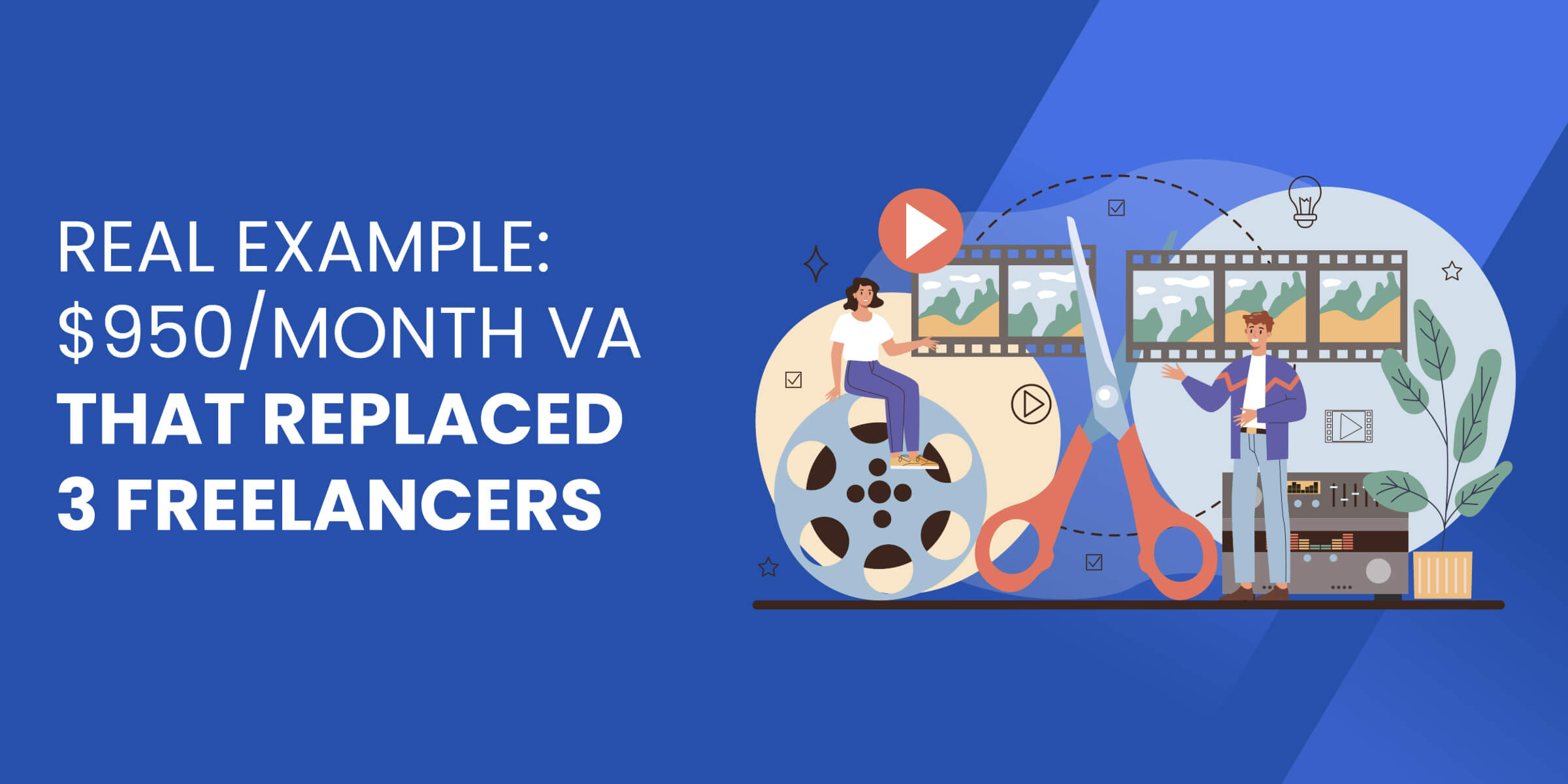 Real Example - VA Replaced Freelancers