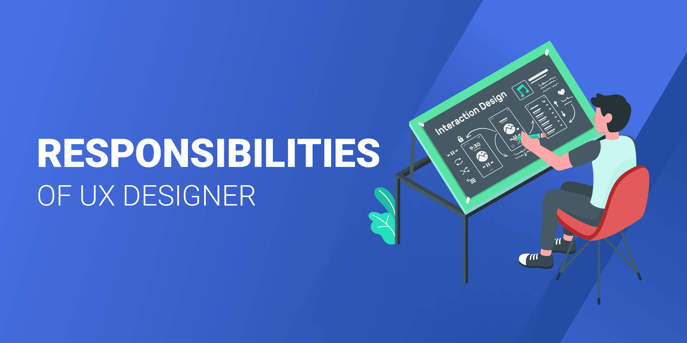 Responsibilites of UX Designer