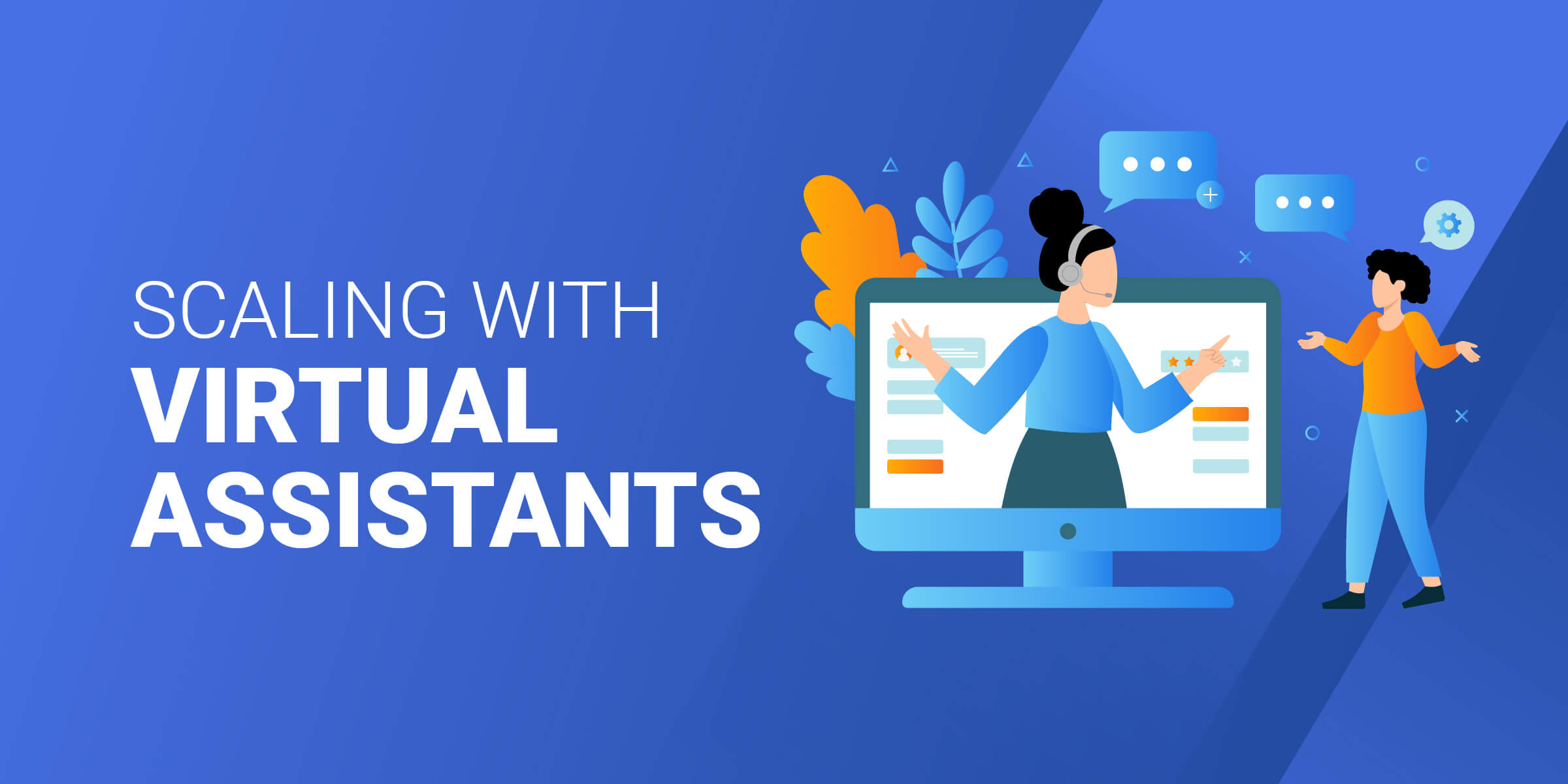 Scaling with Virtual Assistants