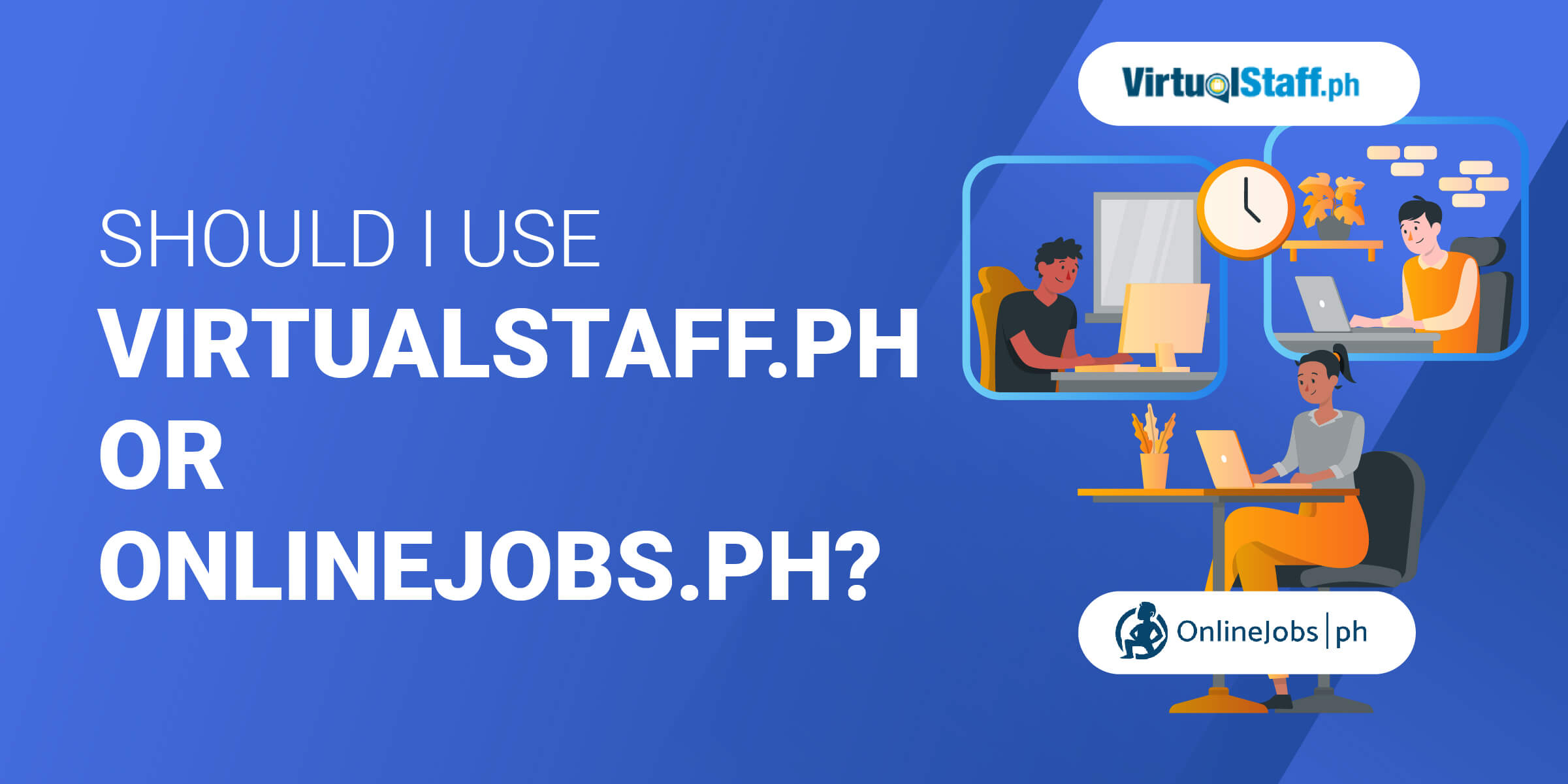 Should I Use OnlineJobs or VirtualStaff