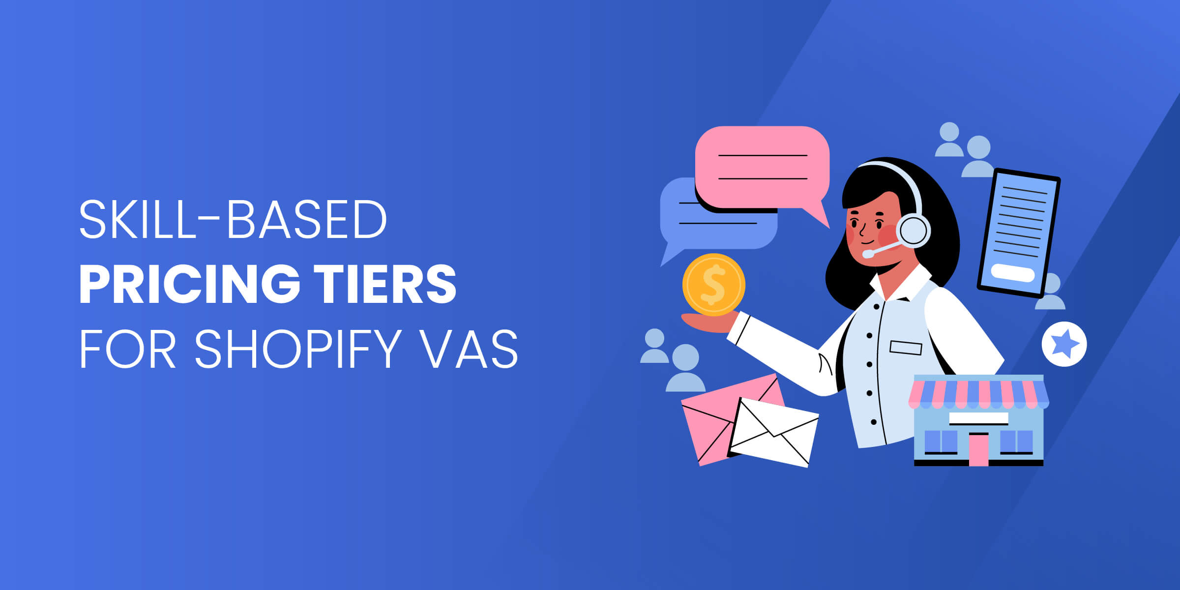Skill Based Pricing for Shopify VA