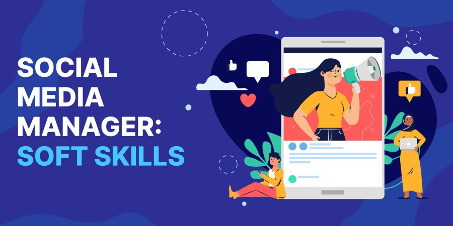 What Are The Must-Have Skills Of A Social Media Manager?