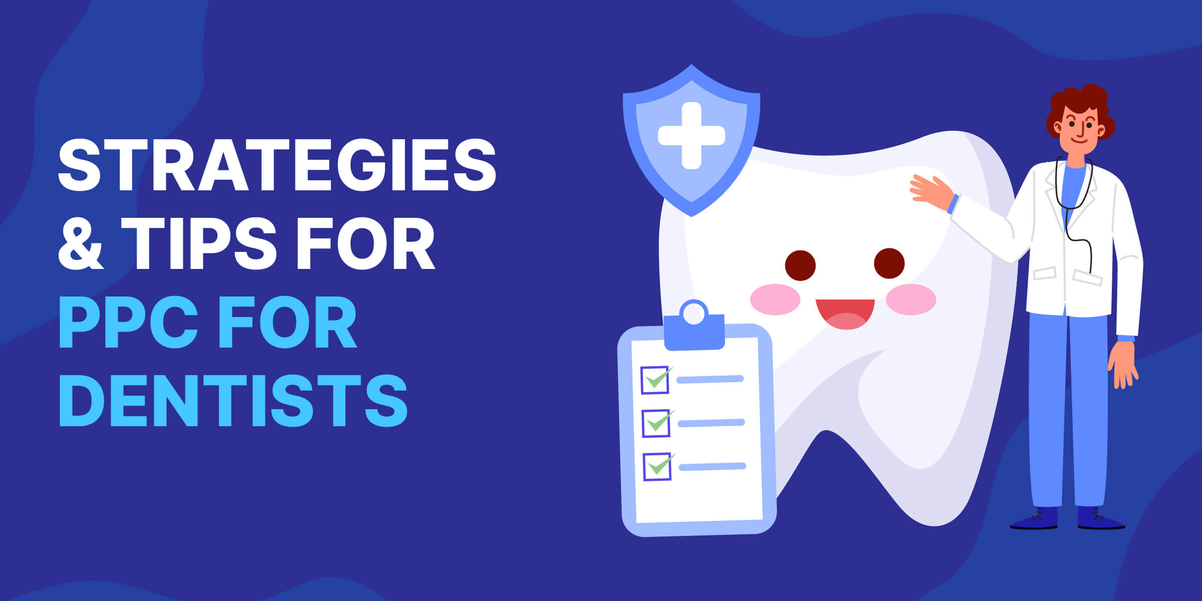 Strategies Tips for PPC for Dentists