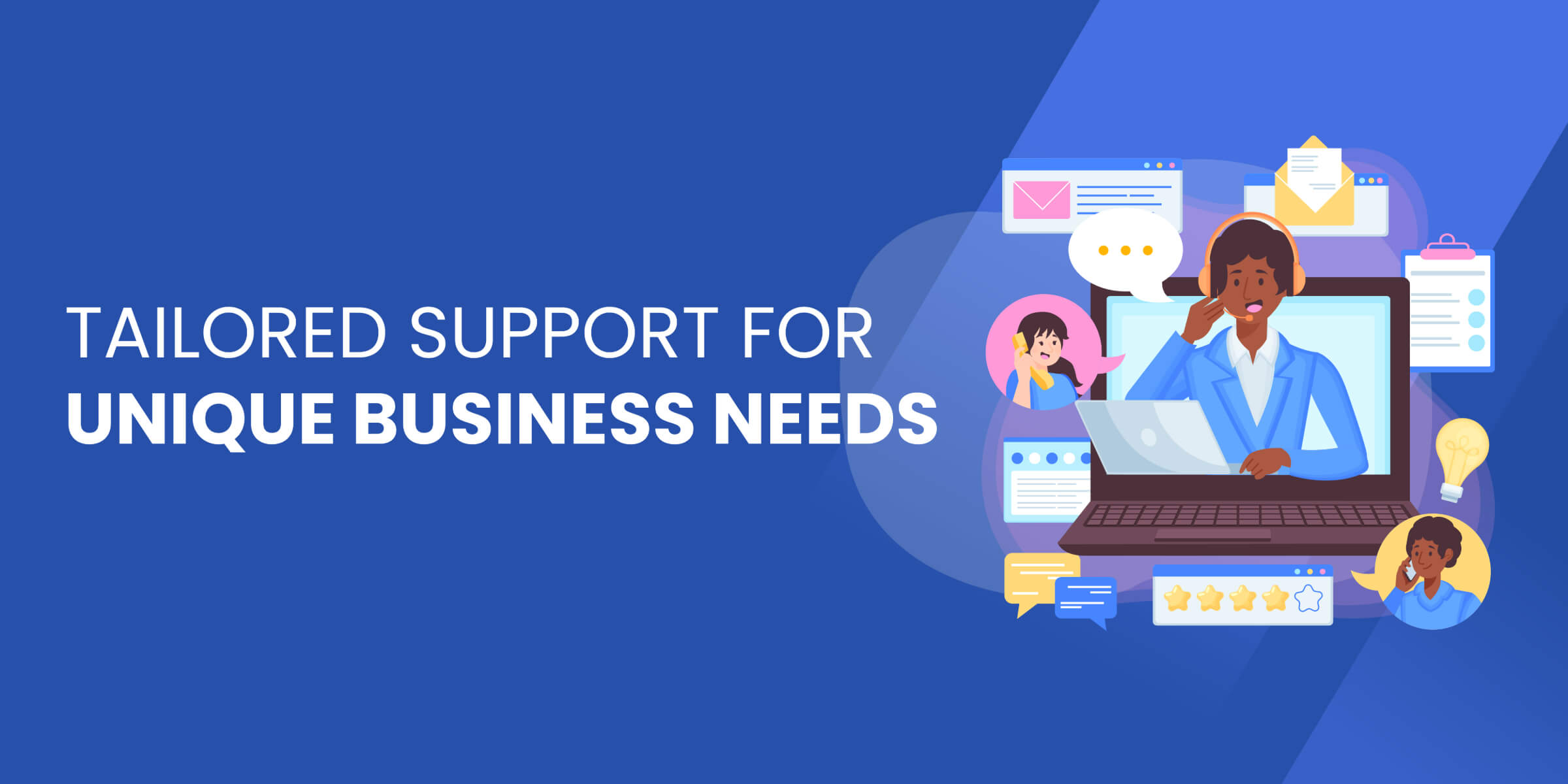 Support for Business Needs