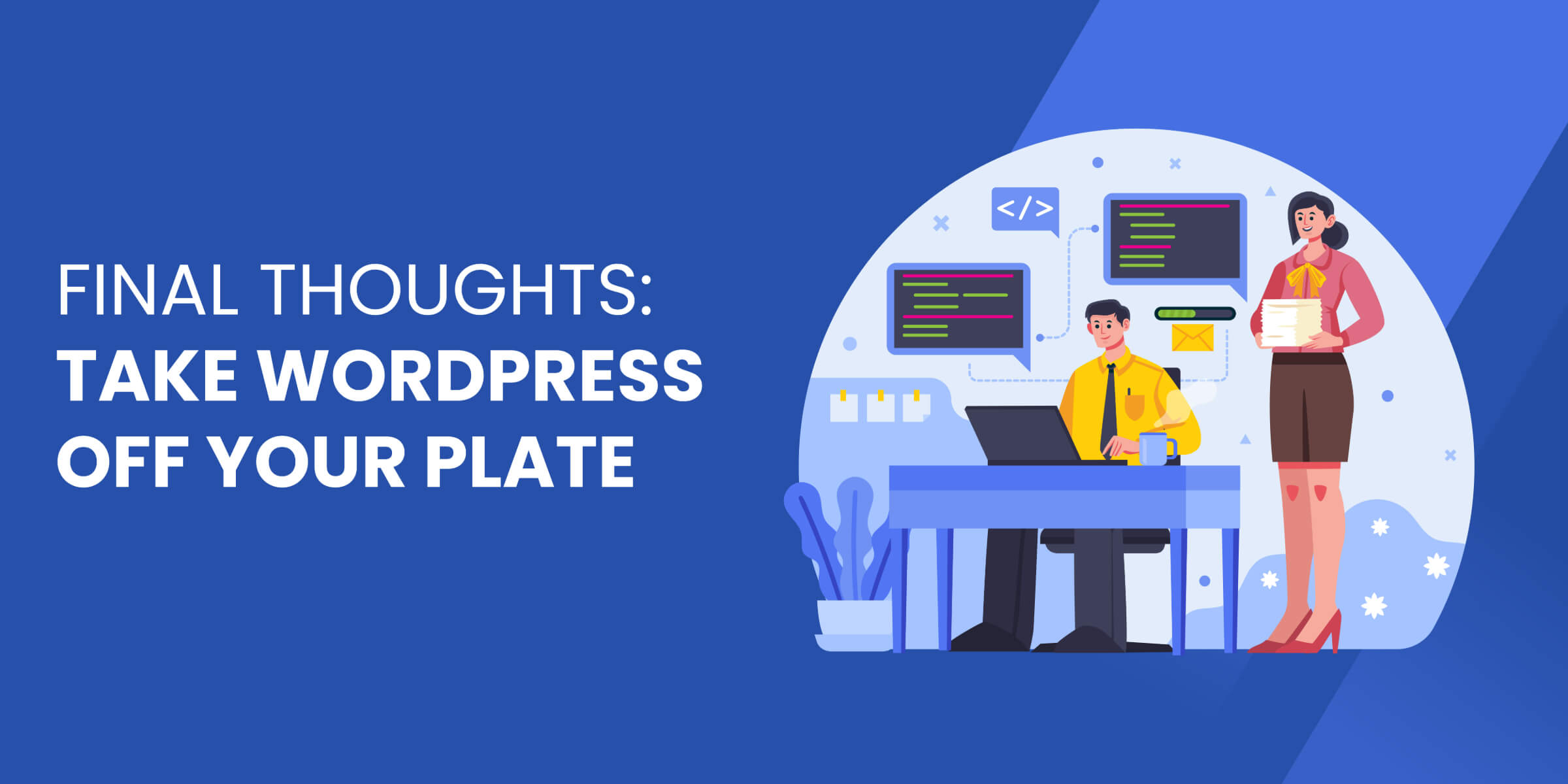 Take WordPress Off Your Plate