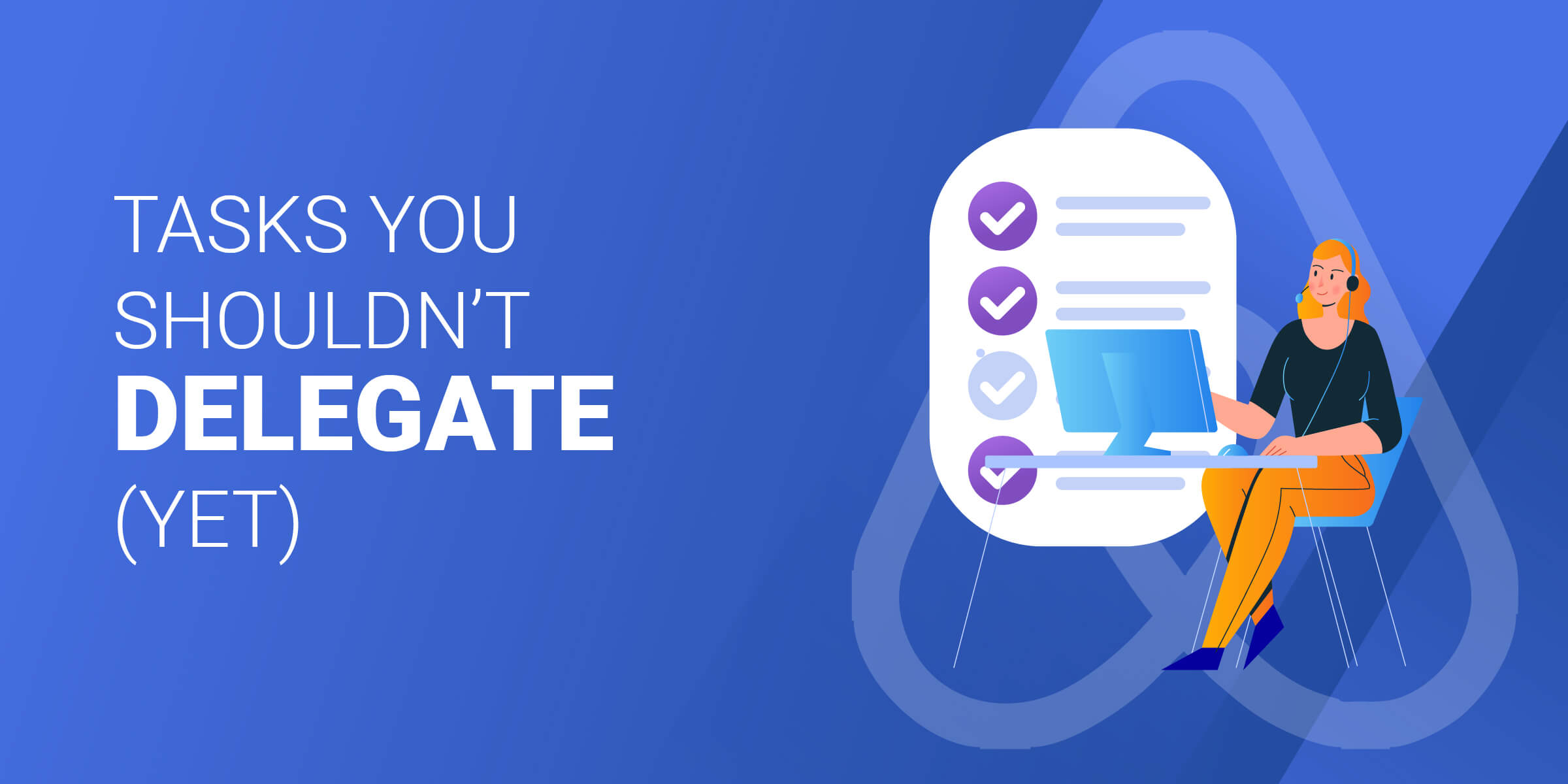 Tasks You Shouldnt Delegate Airbnb