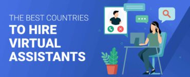 The Best Countries to Hire Virtual Assistants