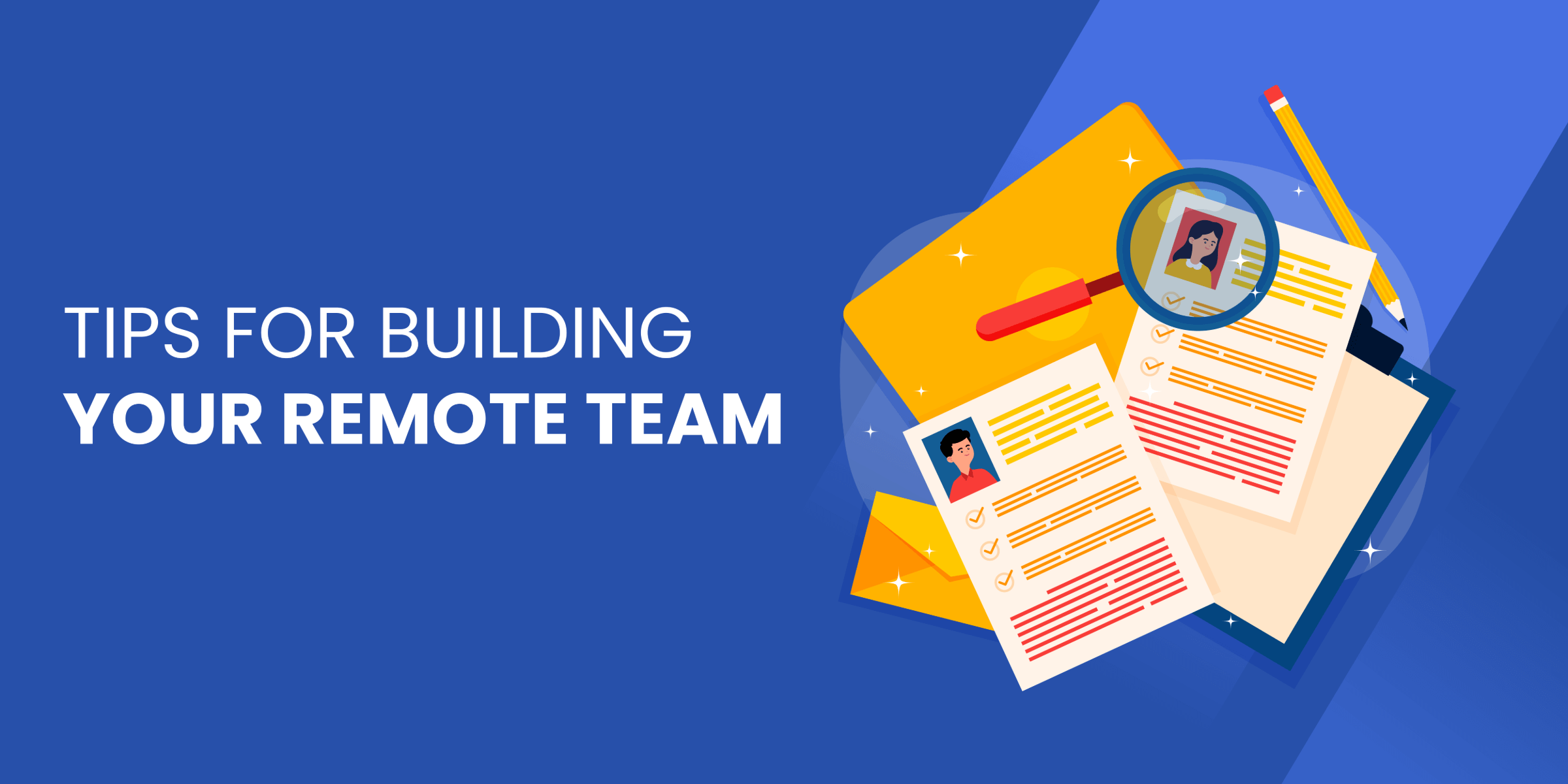 Tips for Building Remote Team