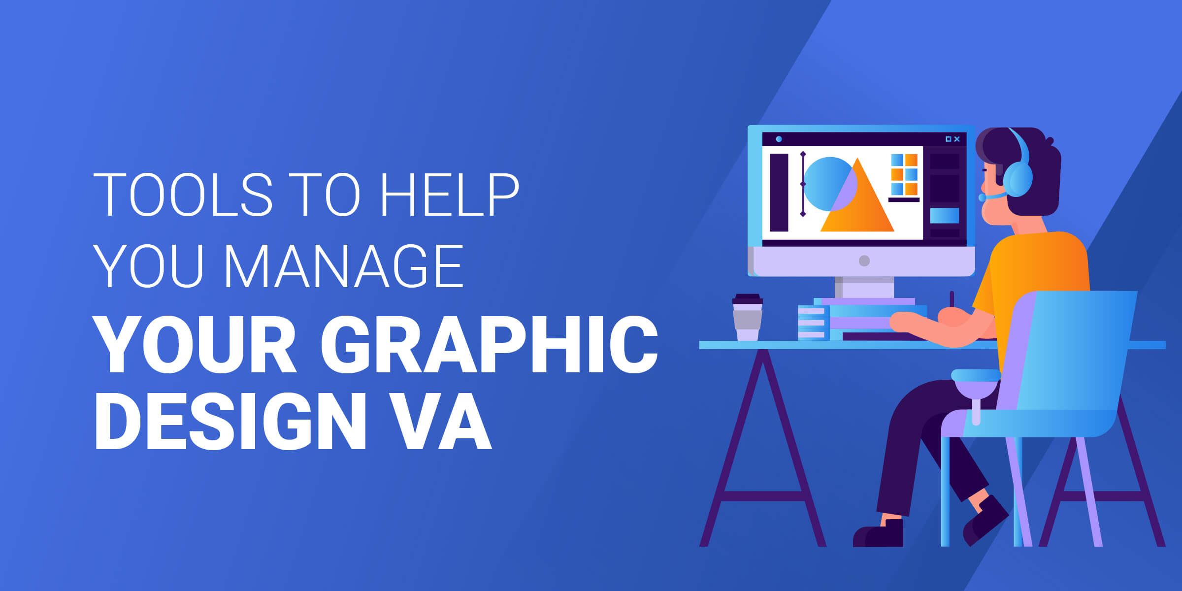 Tools to Manage Graphic Design VA