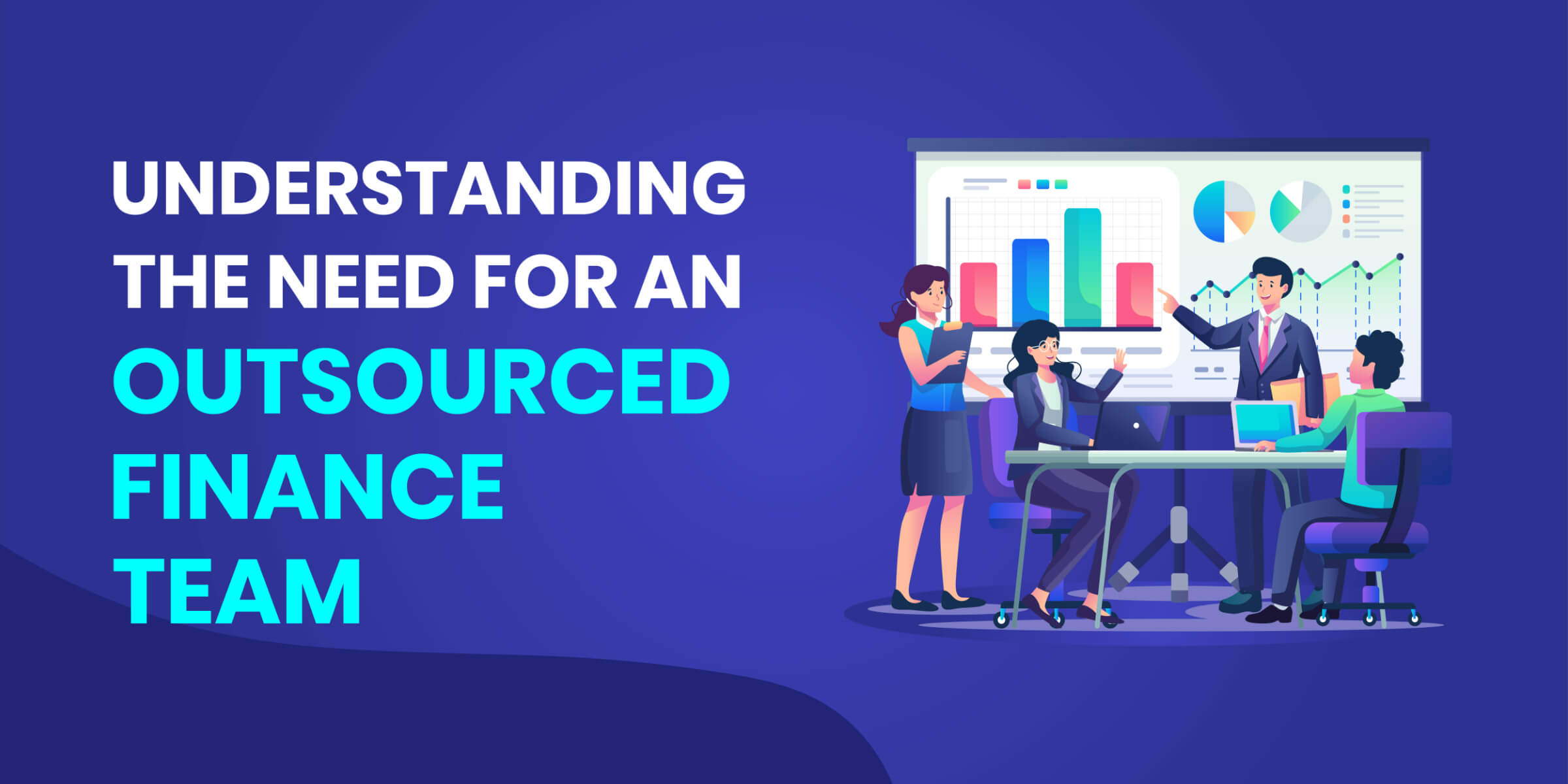 Understanding the Need for Outsourced Finance Team