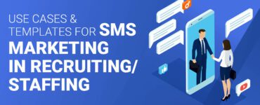Use Case SMS Template Staffing Recruiting
