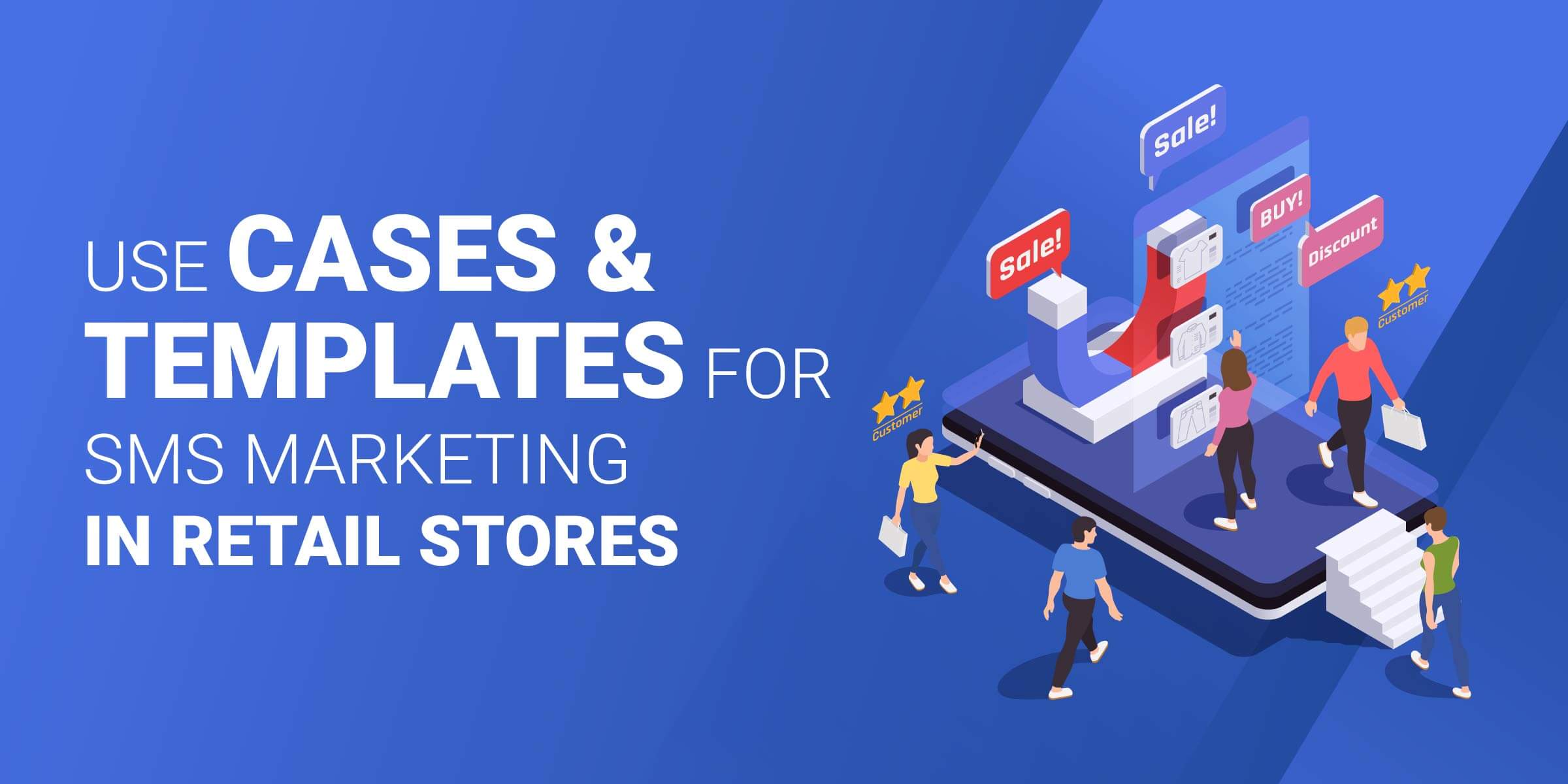 Use Case and SMS Templates for Retail