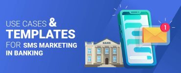 Use Cases and Templates for SMS Marketing in Banking