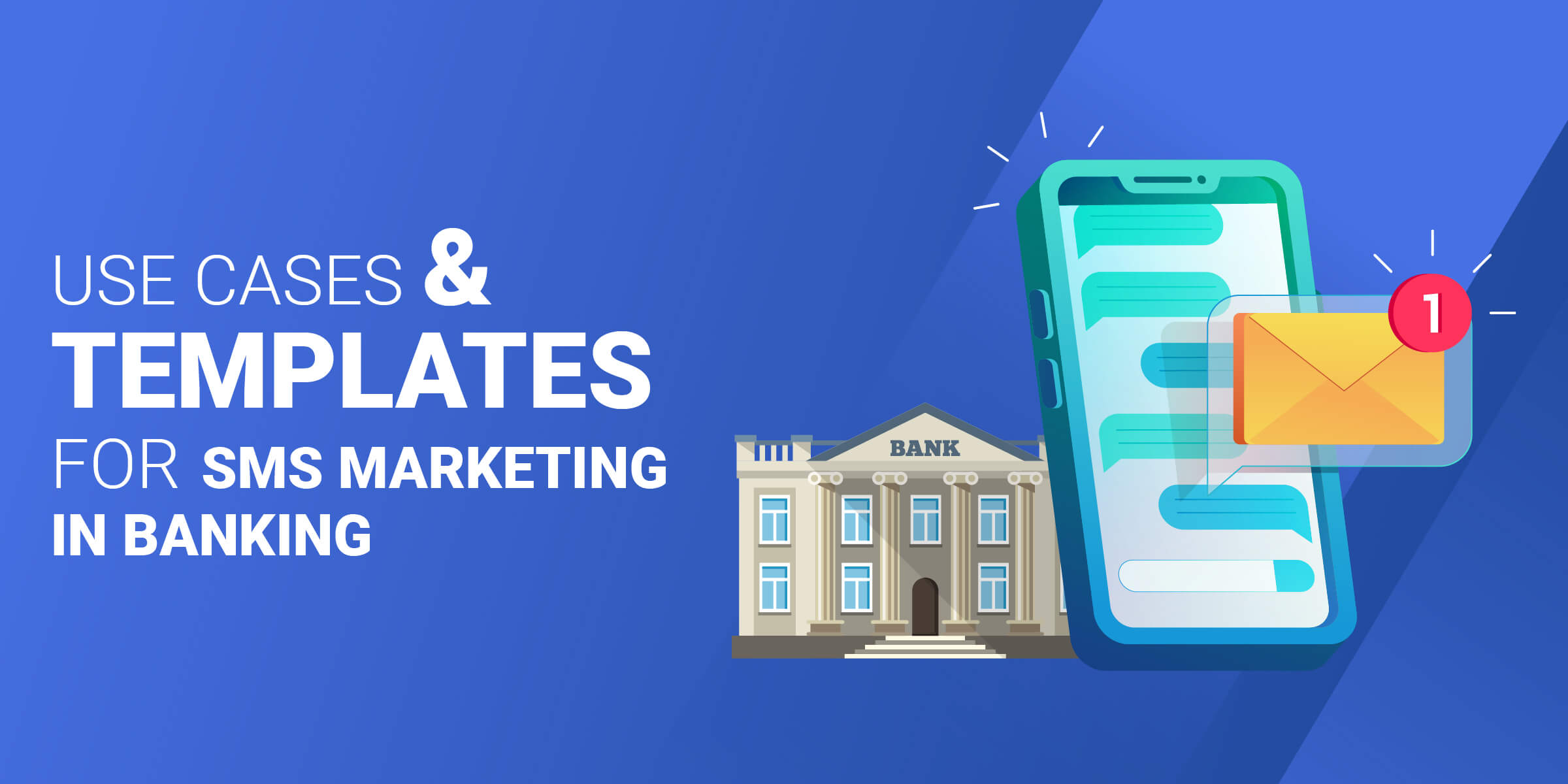 Use Cases and Templates for SMS Marketing in Banking