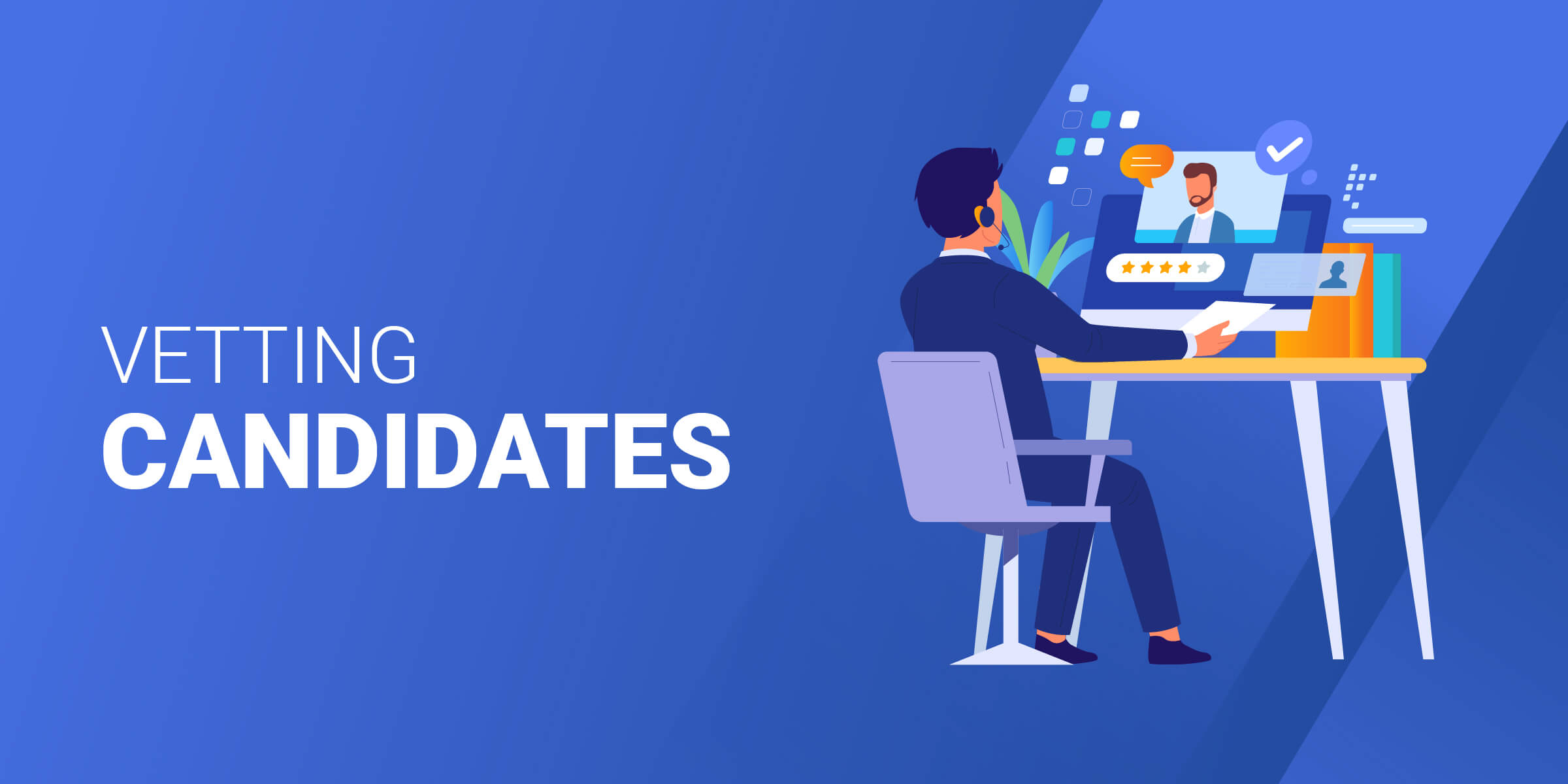 Vetting Candidates