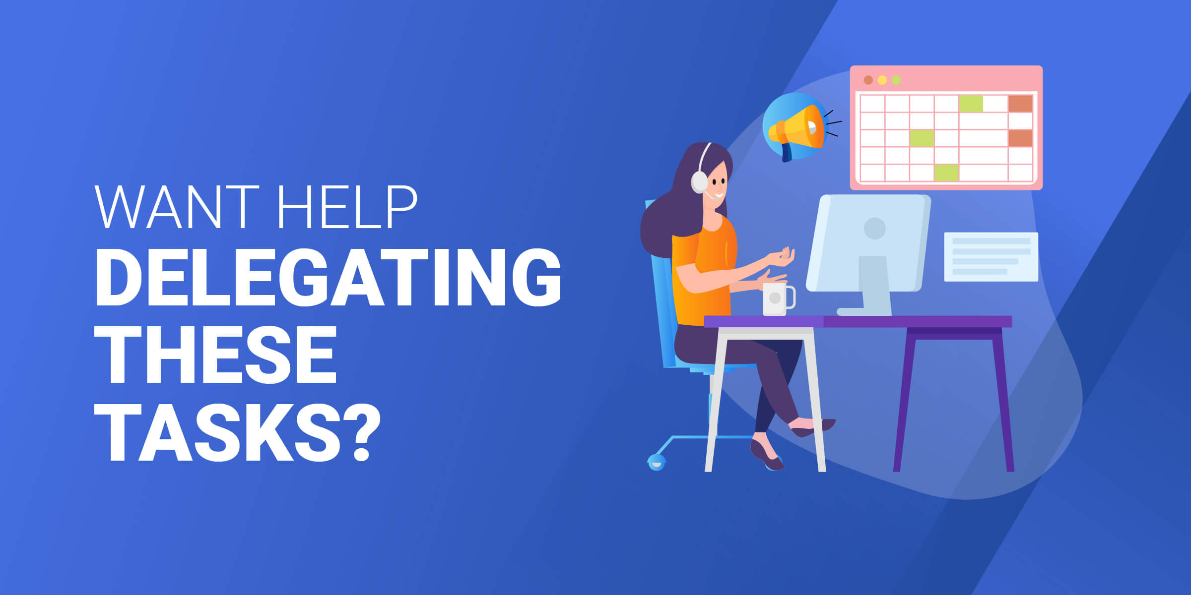 Want Help Delegating Graphic Tasks