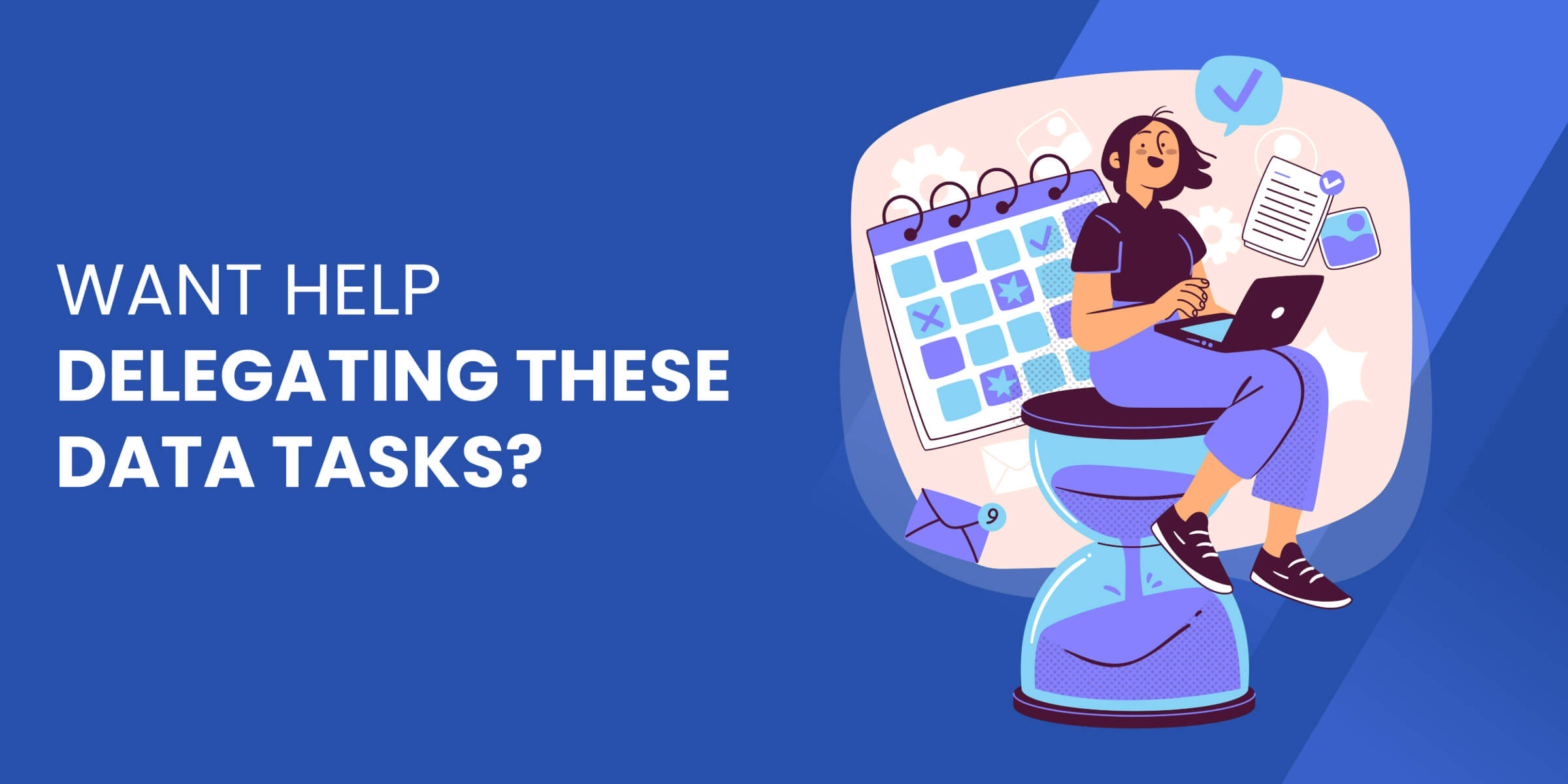 Want Help Delegating These Tasks