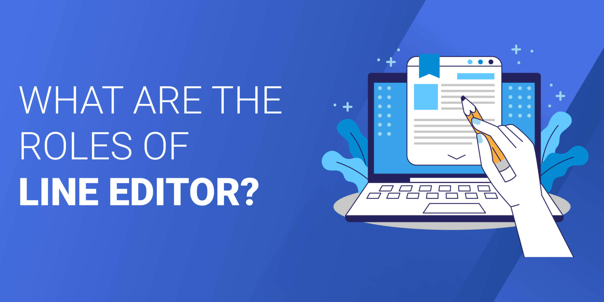What Are Roles of Line Editor