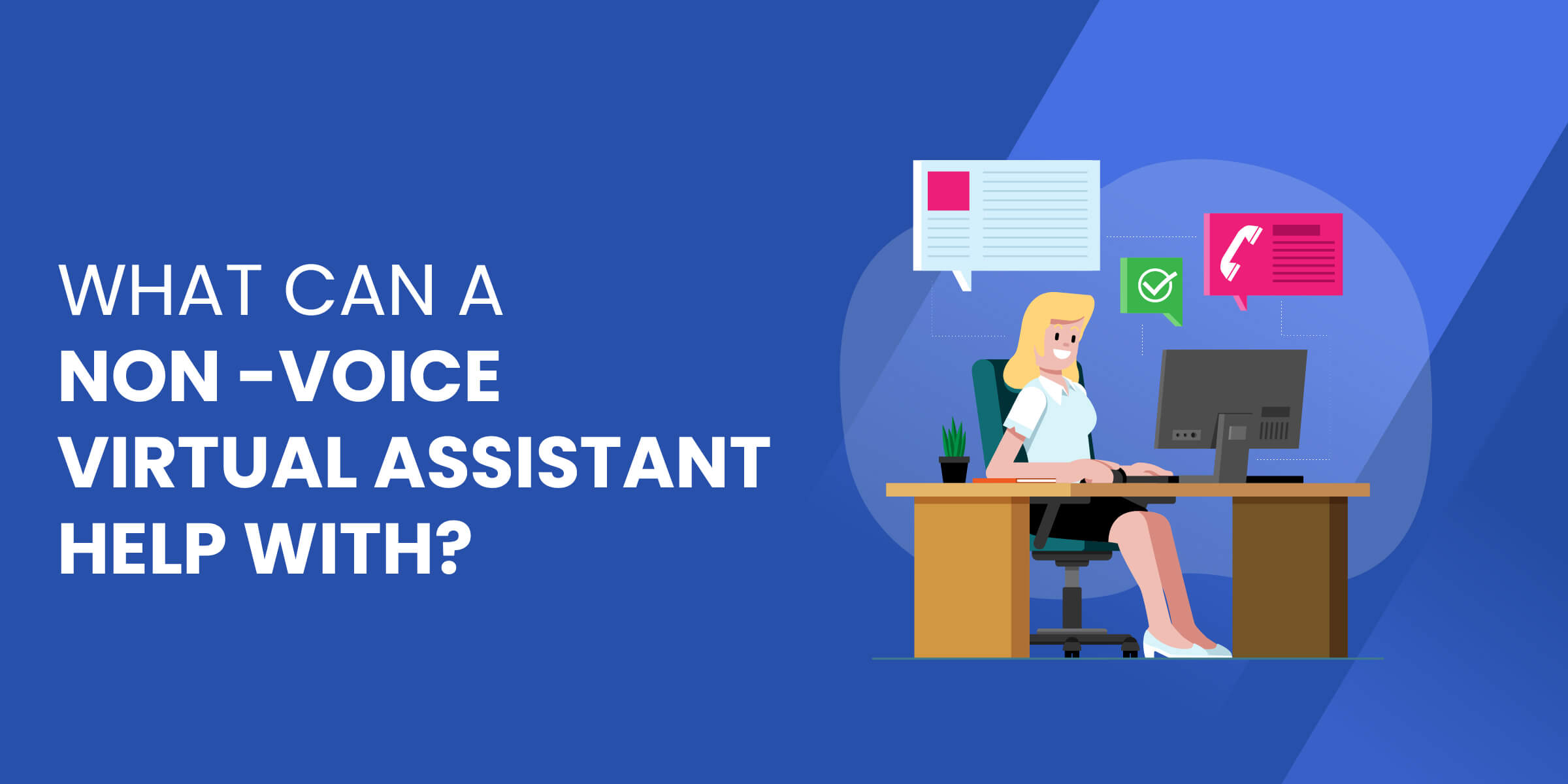 What Can Non Voice VA Help With