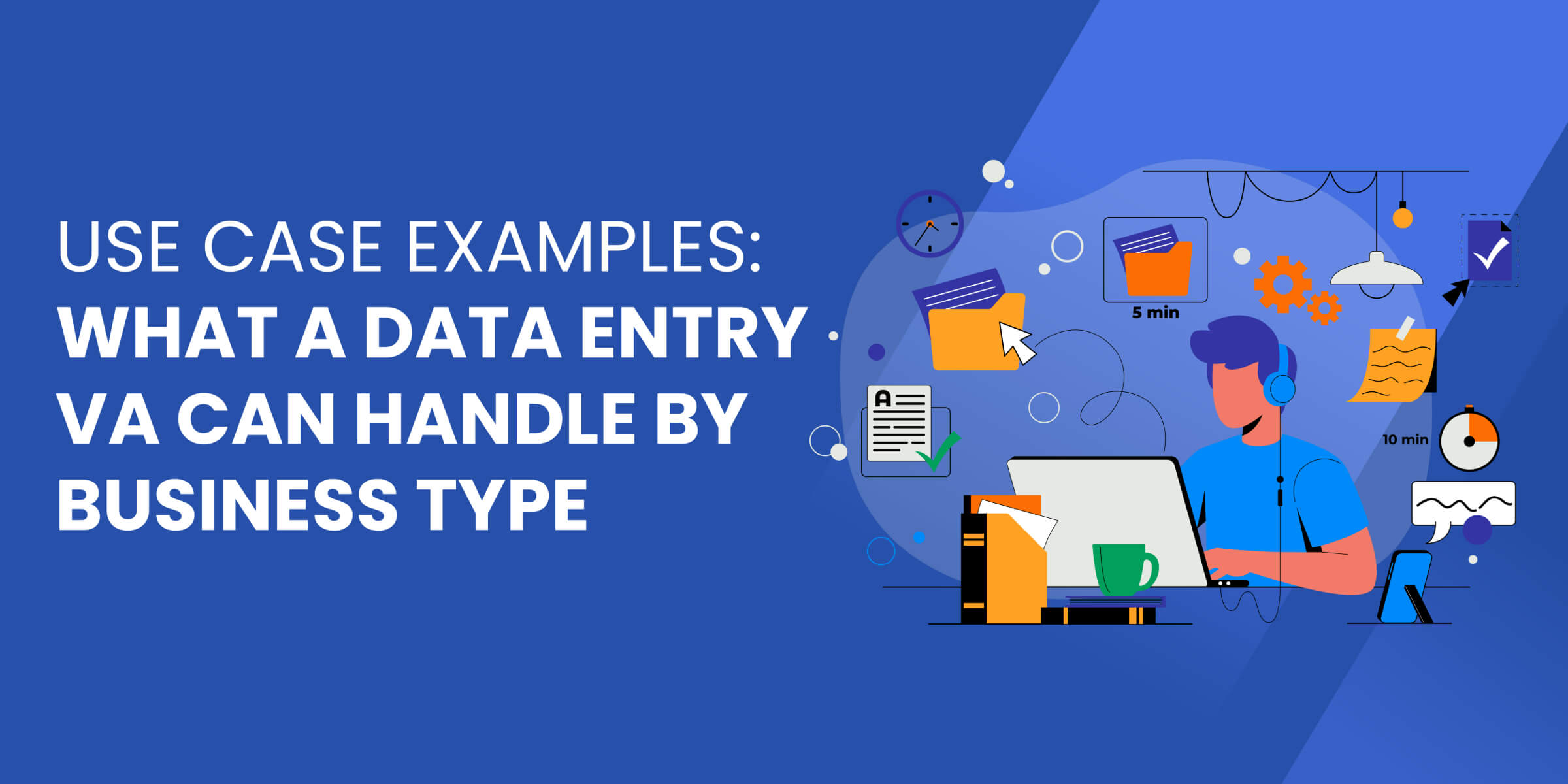 What Data Entry VA Can Handle by Business Type