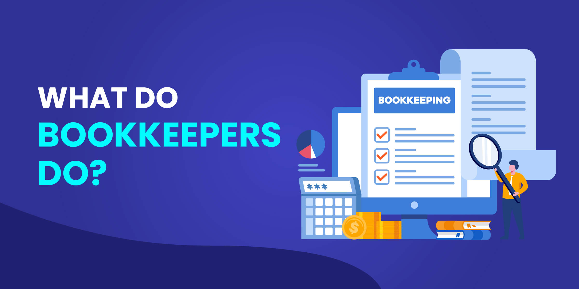 What Do Bookkeepers Do