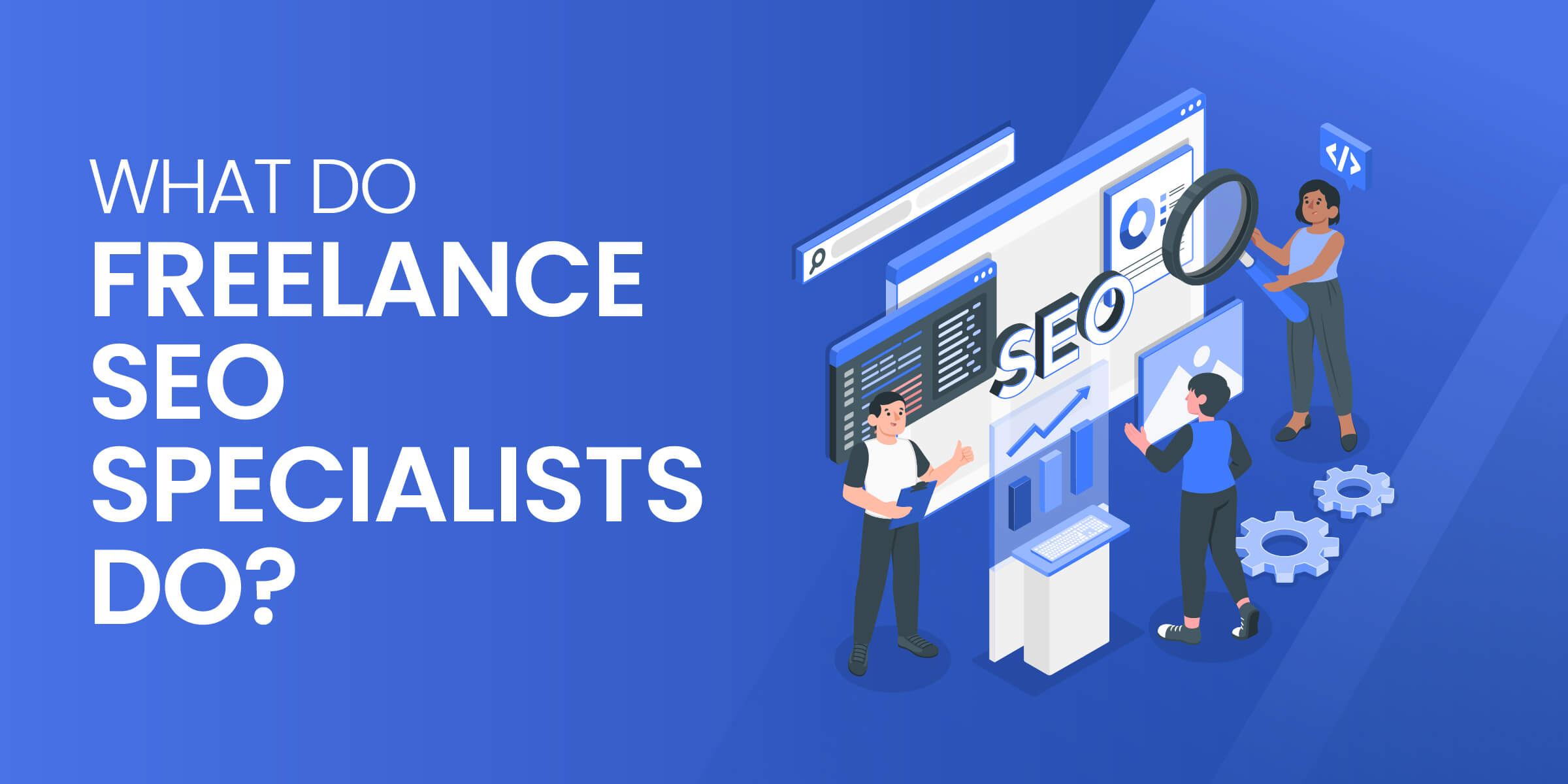 What Do Freelance SEO Specialists Do