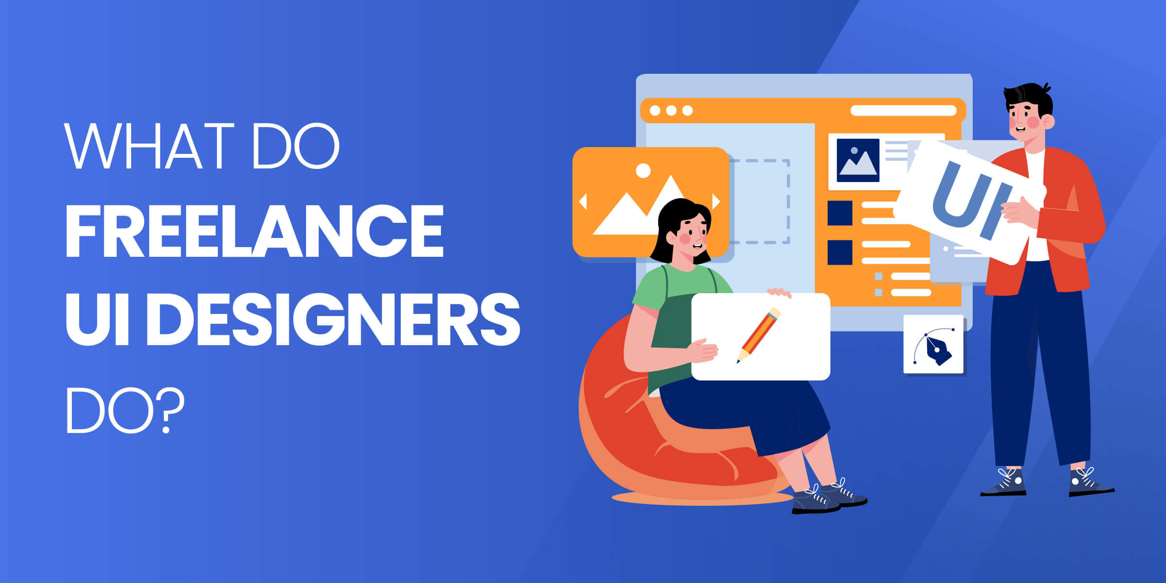 What Do Freelance UI Designers Do