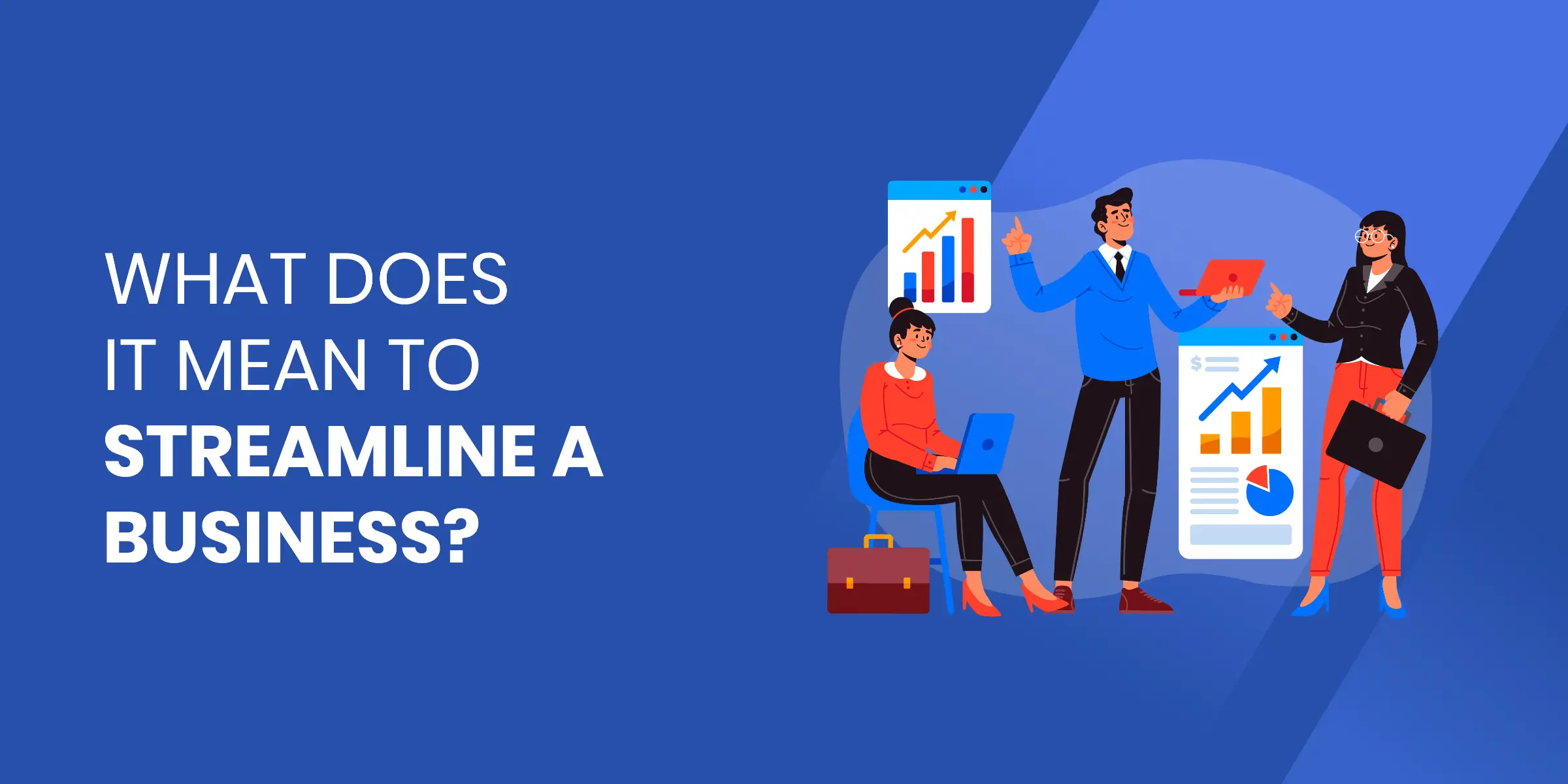 What Does It Mean to Streamline Business
