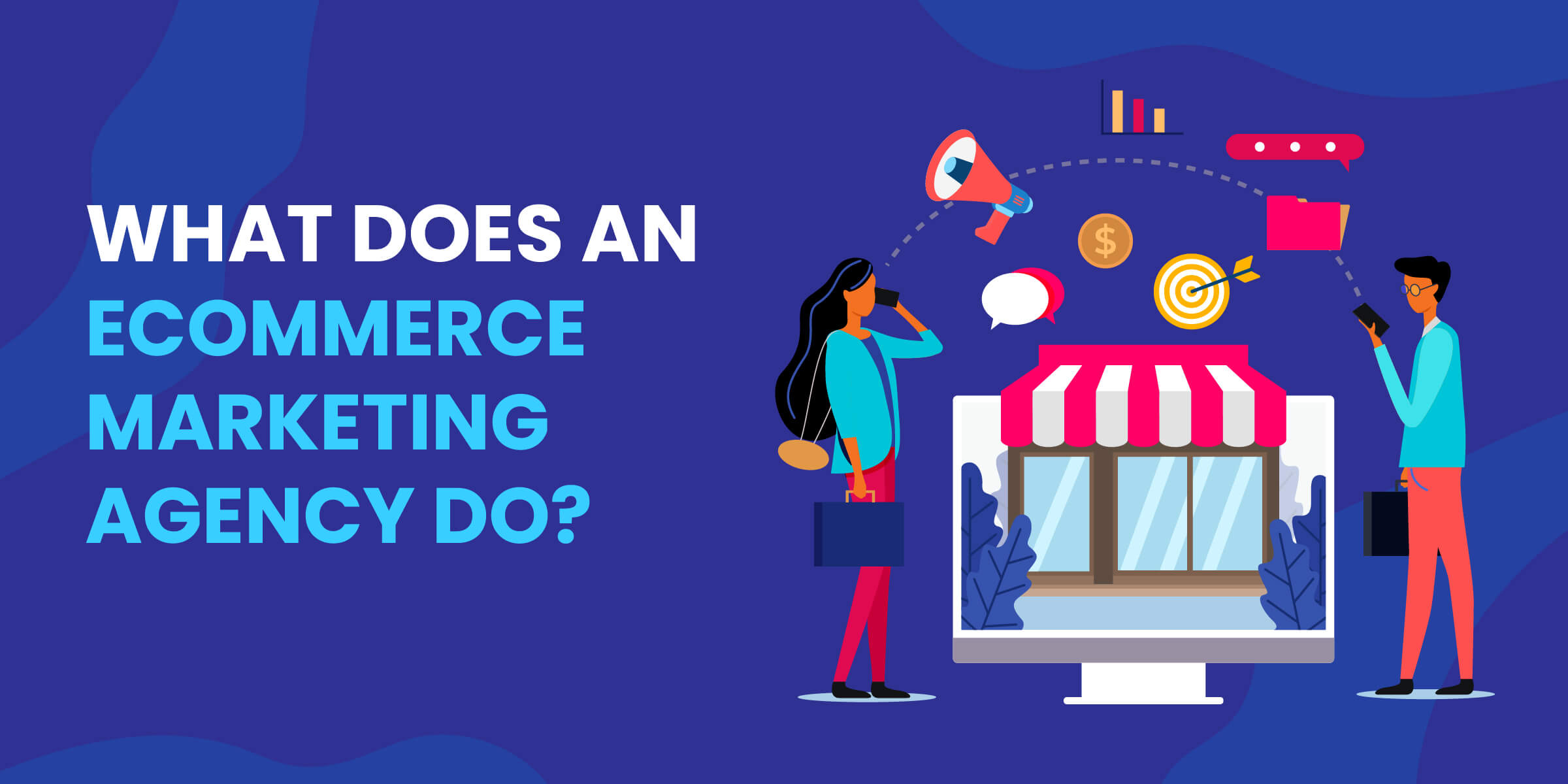 What Does an eCommerce Agency Do