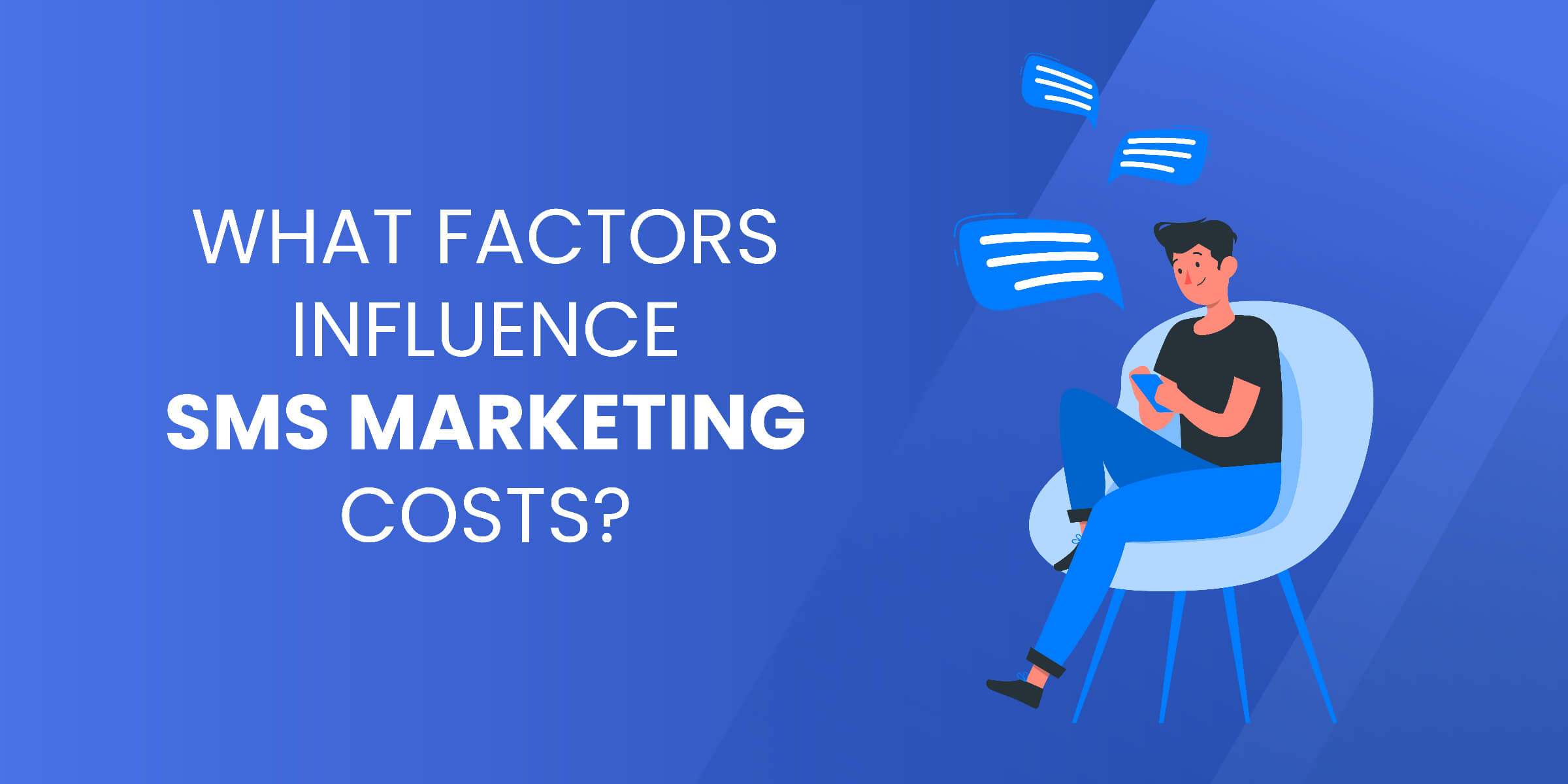 What Factors Influence SMS Marketing Costs